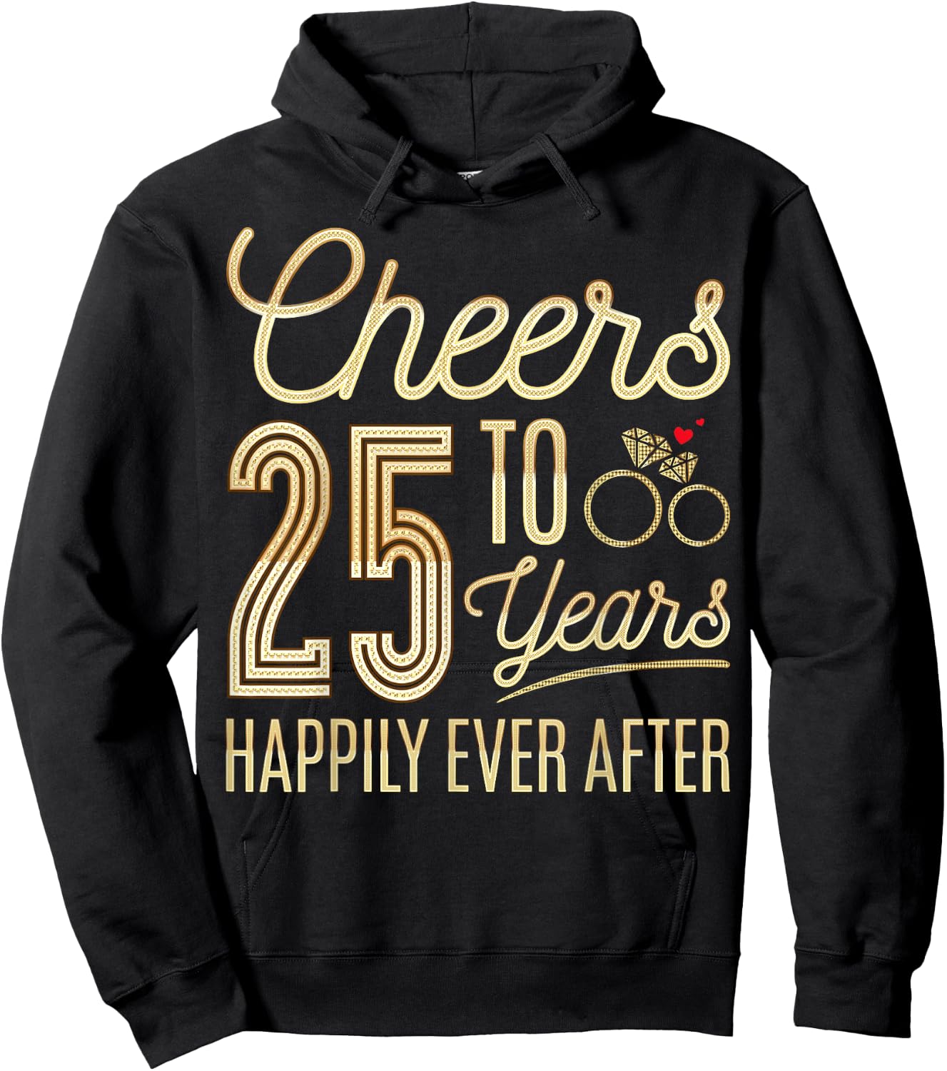 Cheers to 25 Years Happily - 25th Wedding Anniversary Hoodie - Hoodie | Black