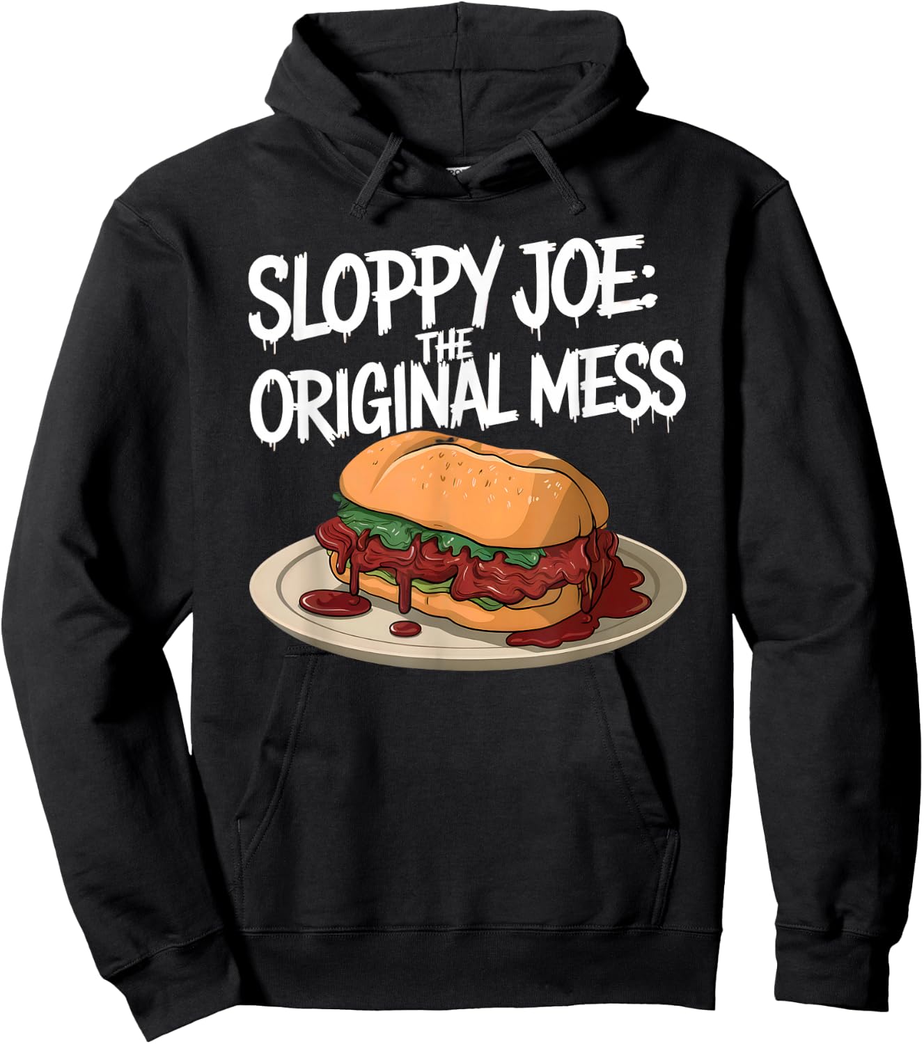 Sloppy Joe - the original mess | Funny Food Lover Hoodie - Hoodie | Black