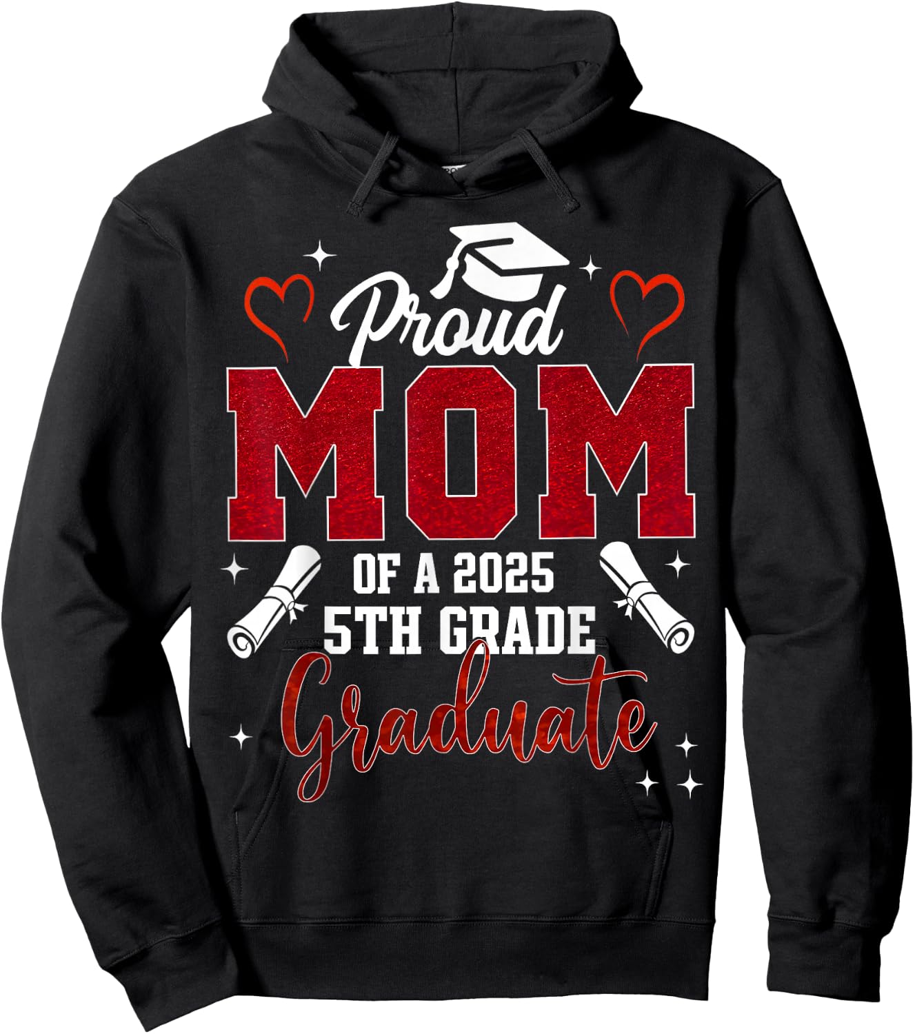 Proud Mom Of A 2025 5th Grade Graduate Graduation 2025 Hoodie - Hoodie | Black