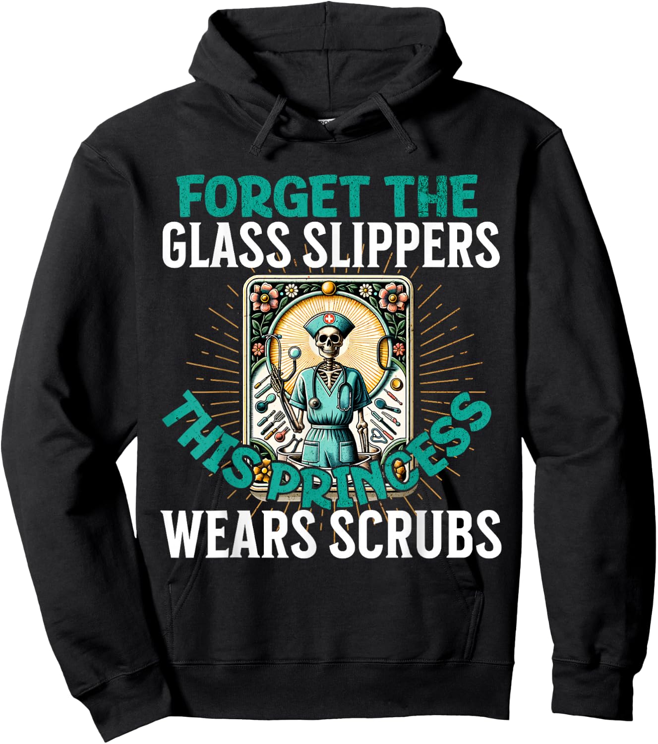 Funny Nurse Forget Glass Slippers This Princess Wears Scrubs Hoodie - Hoodie | Black