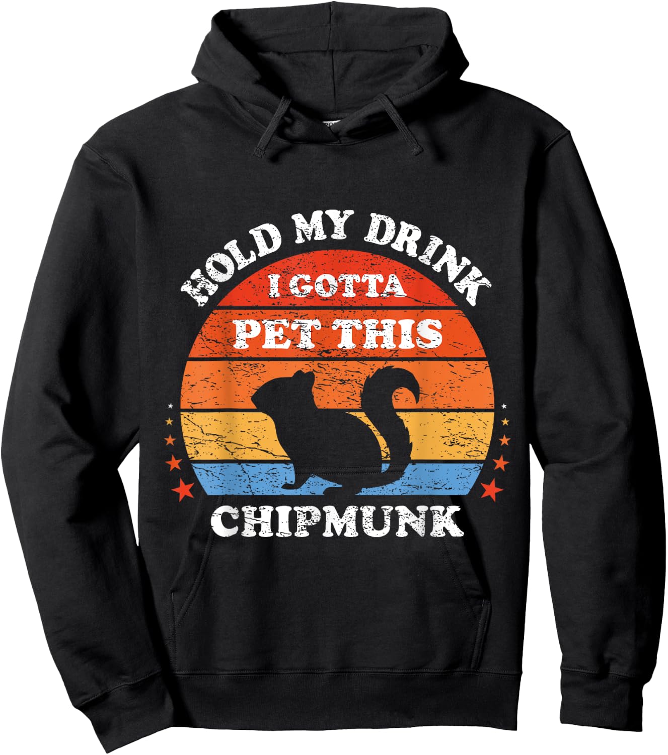 Funny Retro Hold My Drink I Gotta Pet This Chipmunk Hoodie - Hoodie | Black