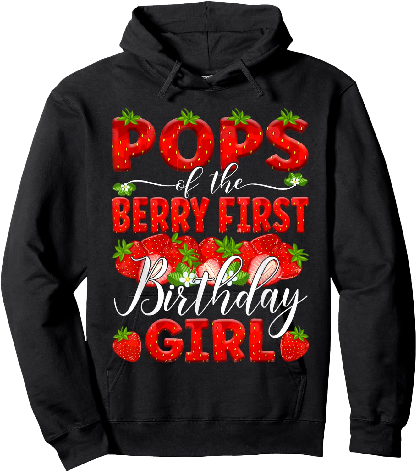Pops Of The Berry First Birthday Of Girl Strawberry Dad Hoodie - Hoodie | Black