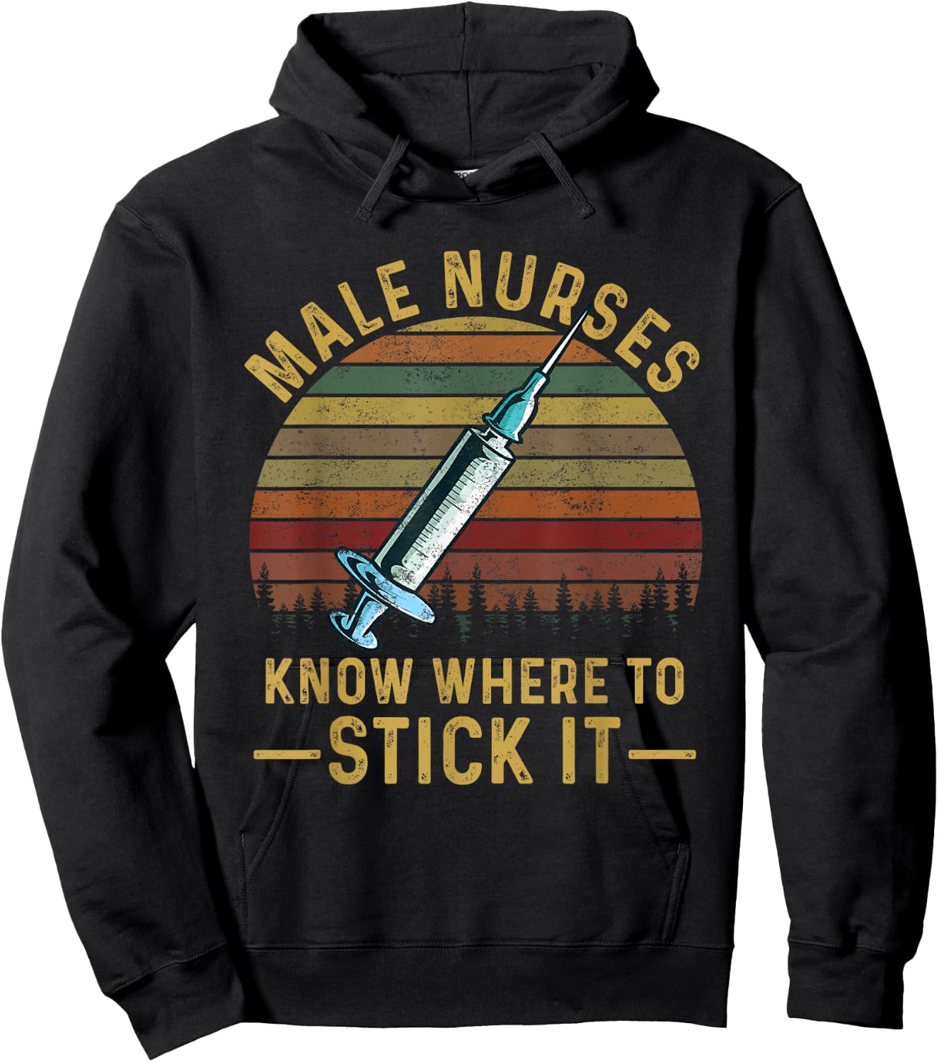 Groovy Vintage Male Nurses Know Where To Stick It RN Hoodie - Hoodie | Black