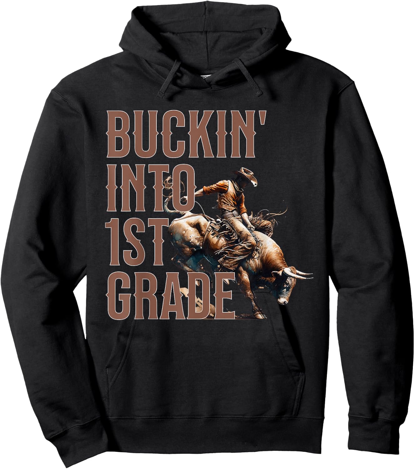 Buckin' Into 1st Grade First Grade Western Cowboy School Hoodie - Hoodie | Black