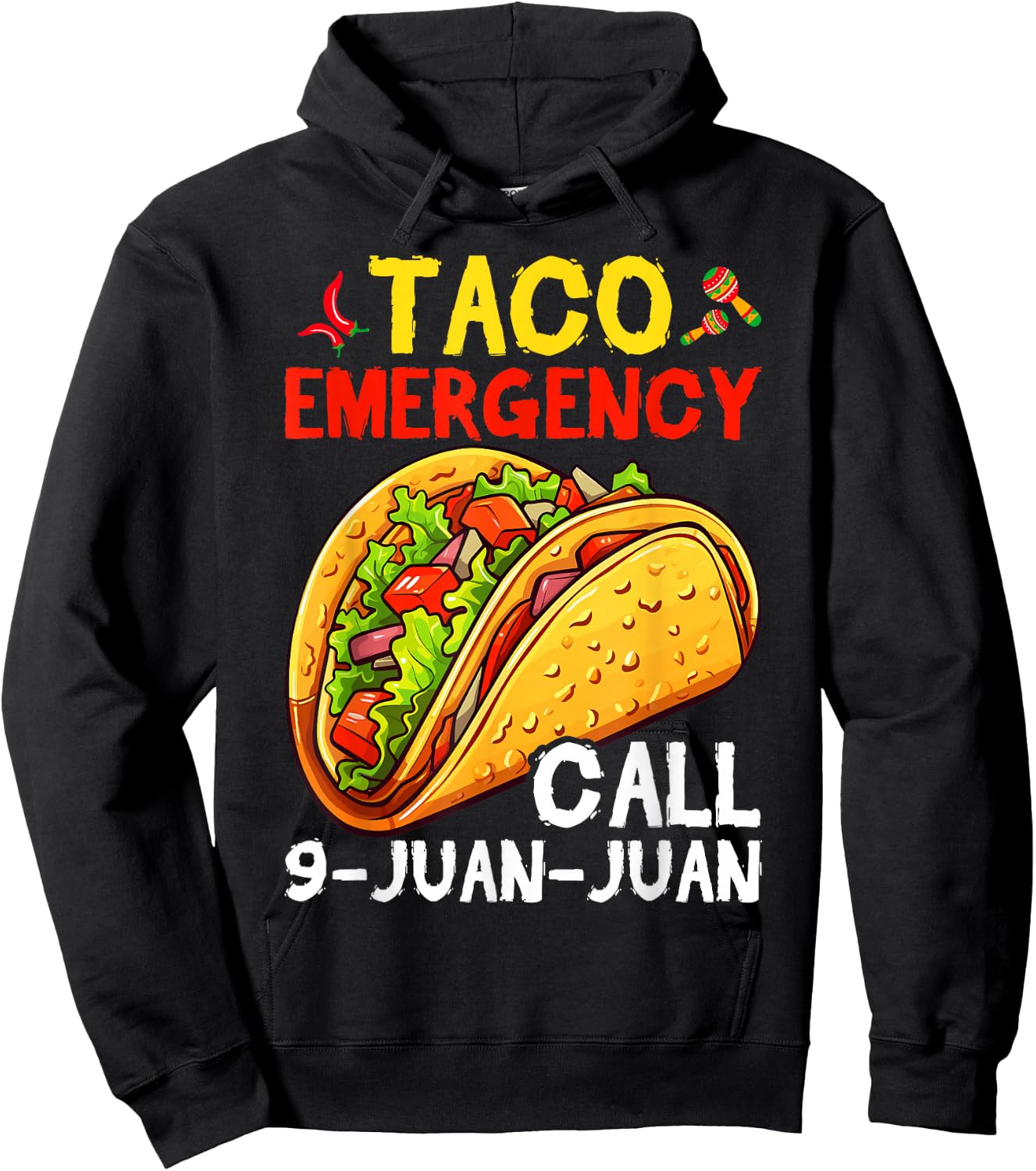 Funny Taco Emergency Cinco de Mayo Men Women Hoodie - Hoodie | Black