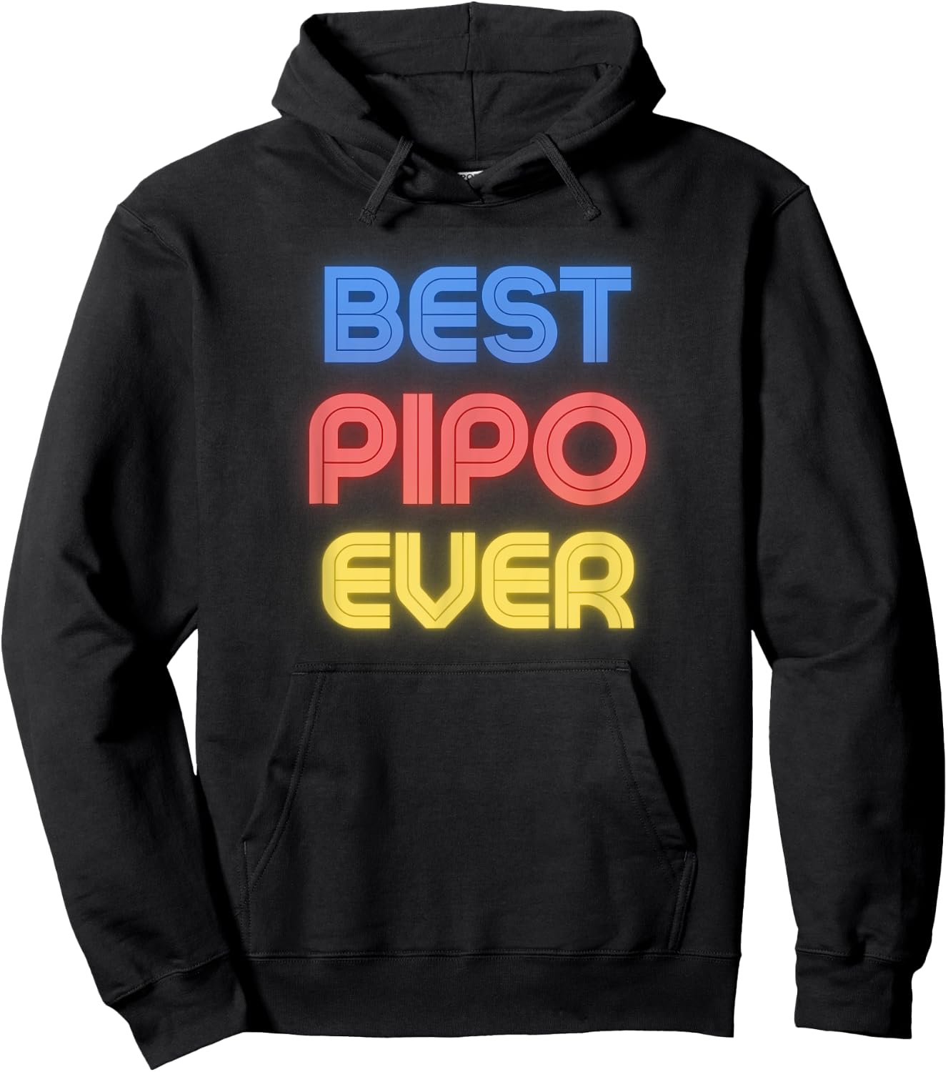 Pipo Name Shirts & Gifts Best Pipo Ever - Funny Pipo Name Pipo Hoodie - Hoodie | Black