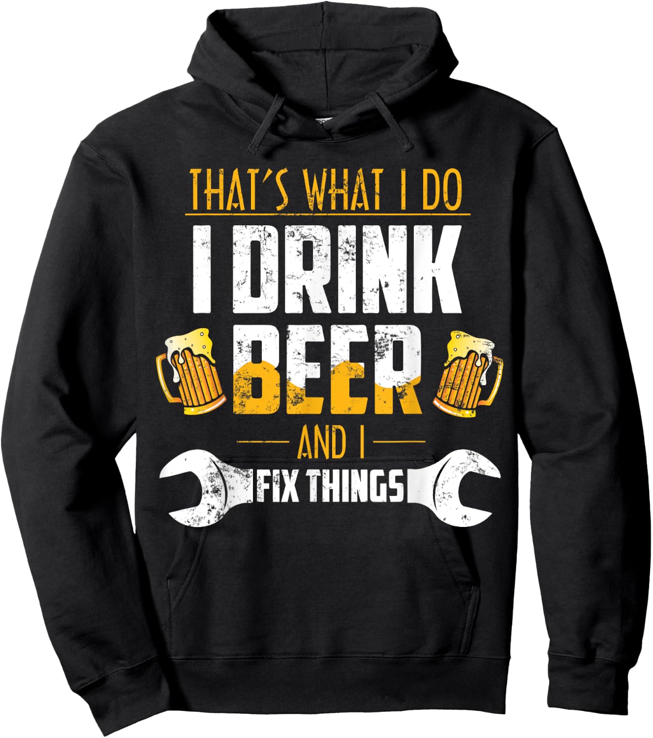 Beer Shirt That's What I Do I Drink Beer And I Fix Things Hoodie - Hoodie | Black