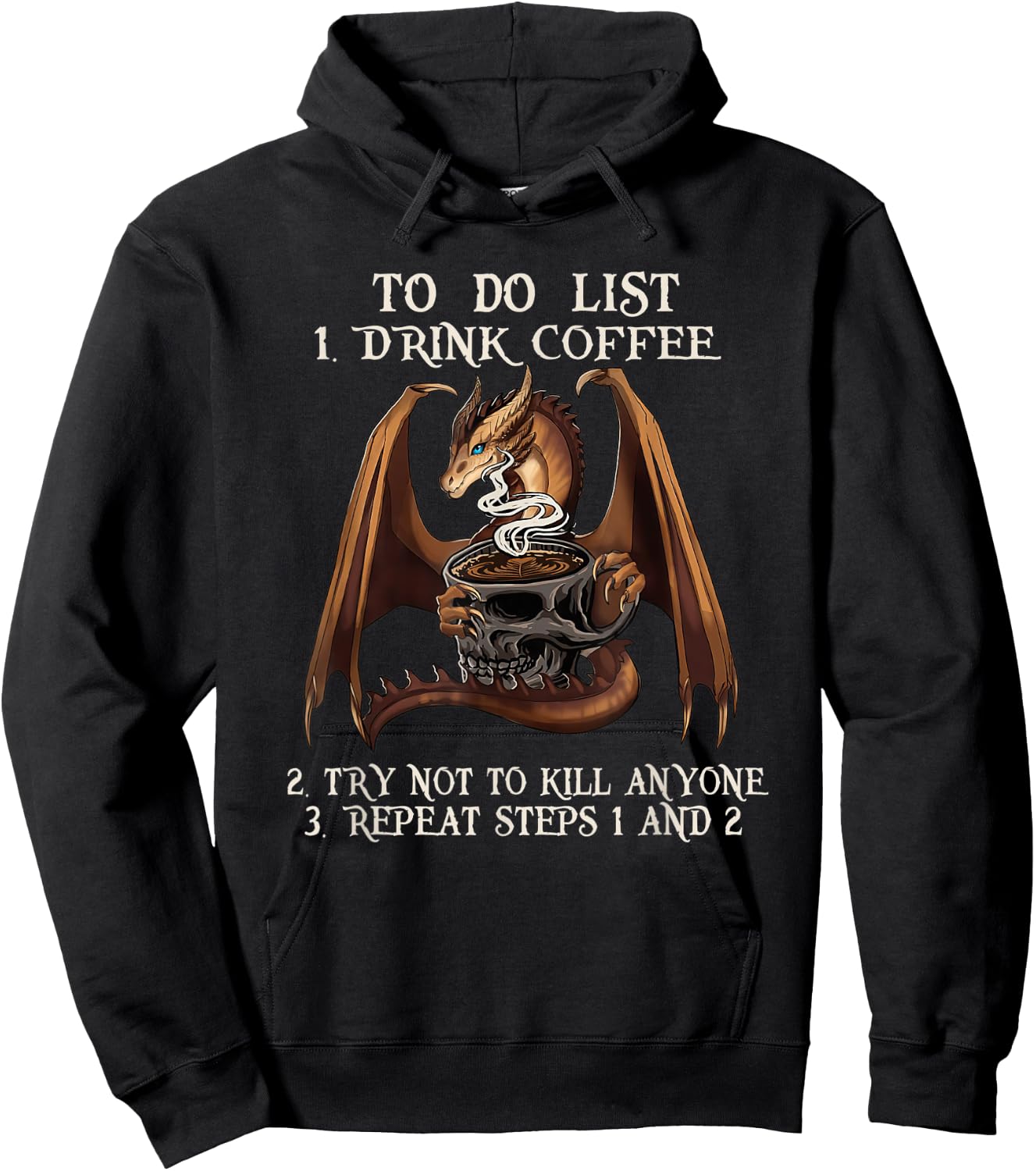 To Do List First Drink Coffee And Not To Kill Anyone Dragon Hoodie - Hoodie | Black