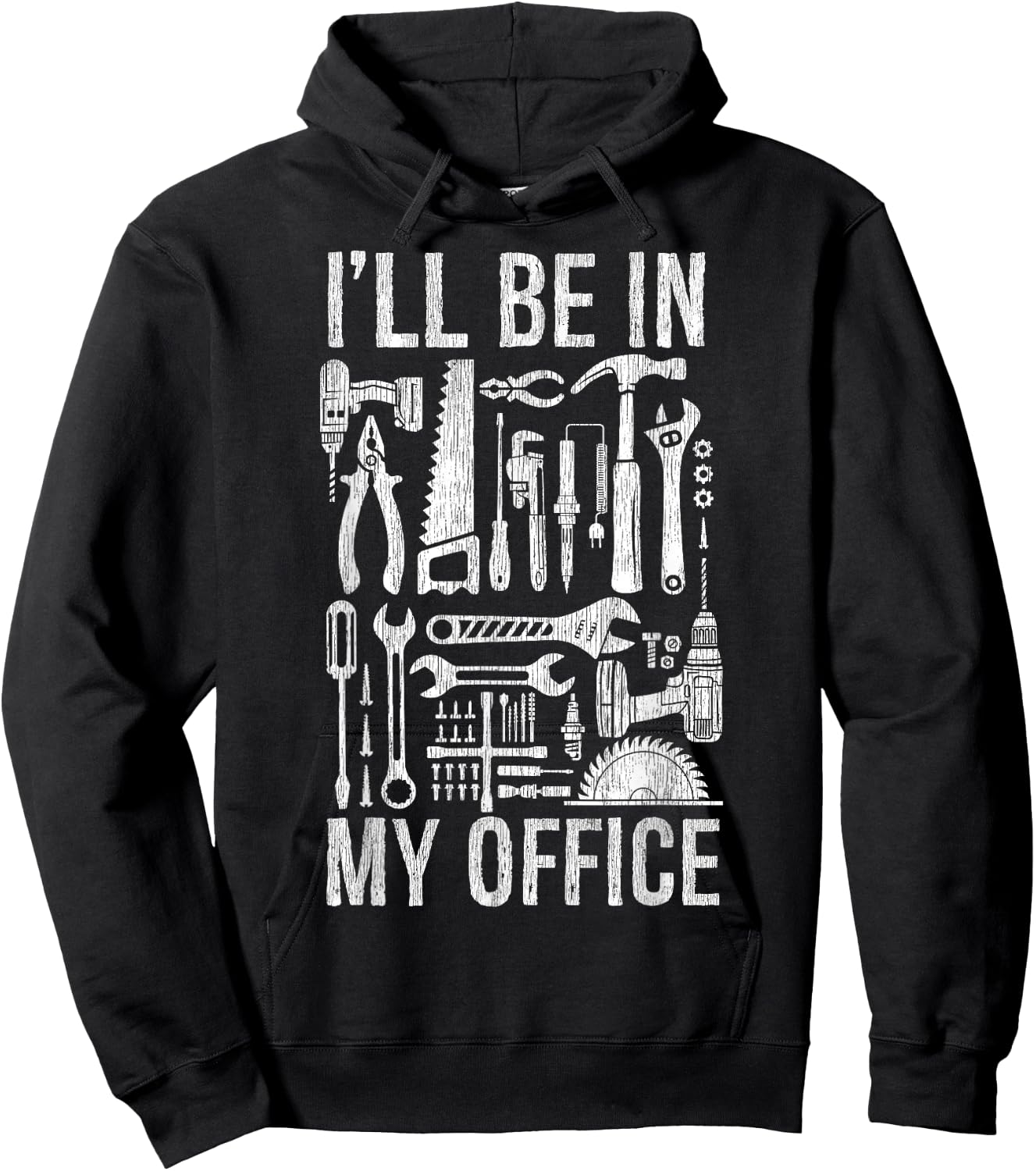Handyman Woodworking I'll Be in My Office For Father's Day Hoodie - Hoodie | Black