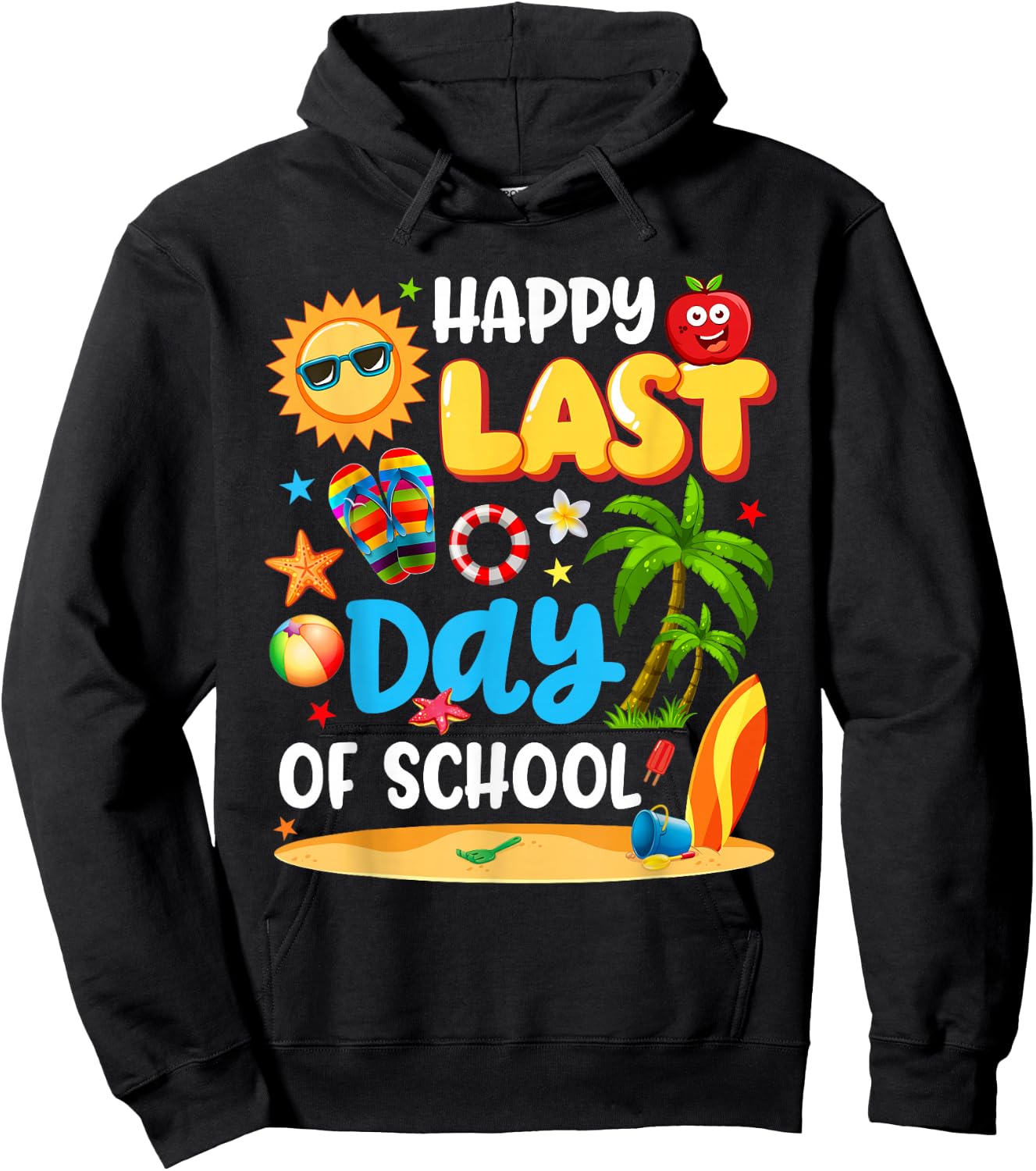 Happy Last Day of School Funny End of Year Students Teachers Hoodie - Hoodie | Black