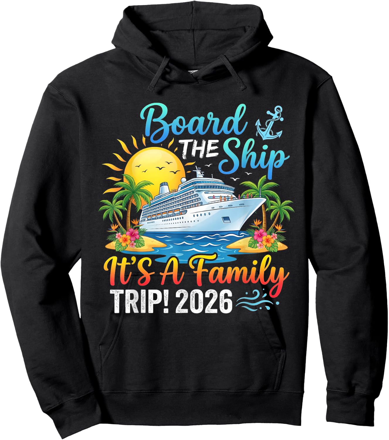 Board The Ship Its Family Trip 2026 Cruising Matching Cruise Hoodie - Hoodie | Black
