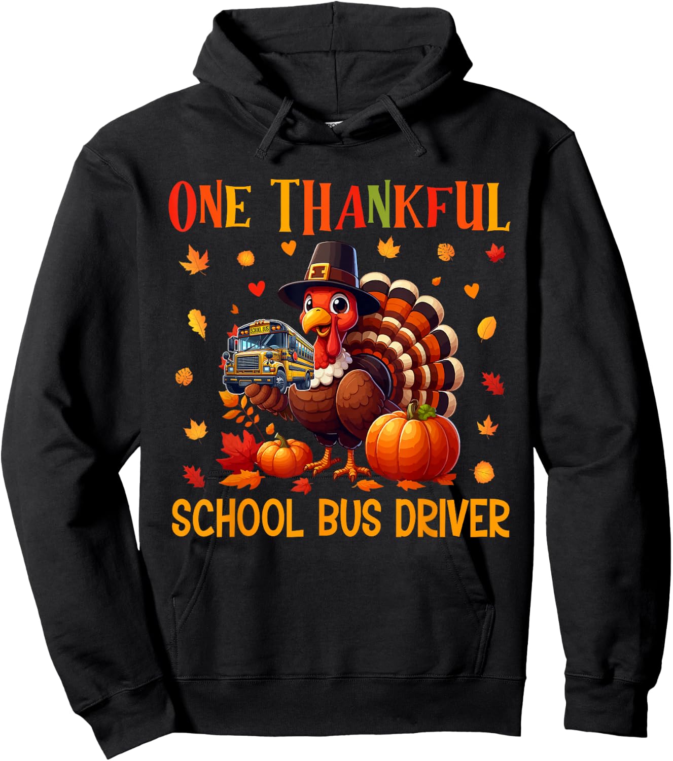 One Thankful School Bus Driver Thanksgiving Turkey Proud Job Hoodie - Hoodie | Black