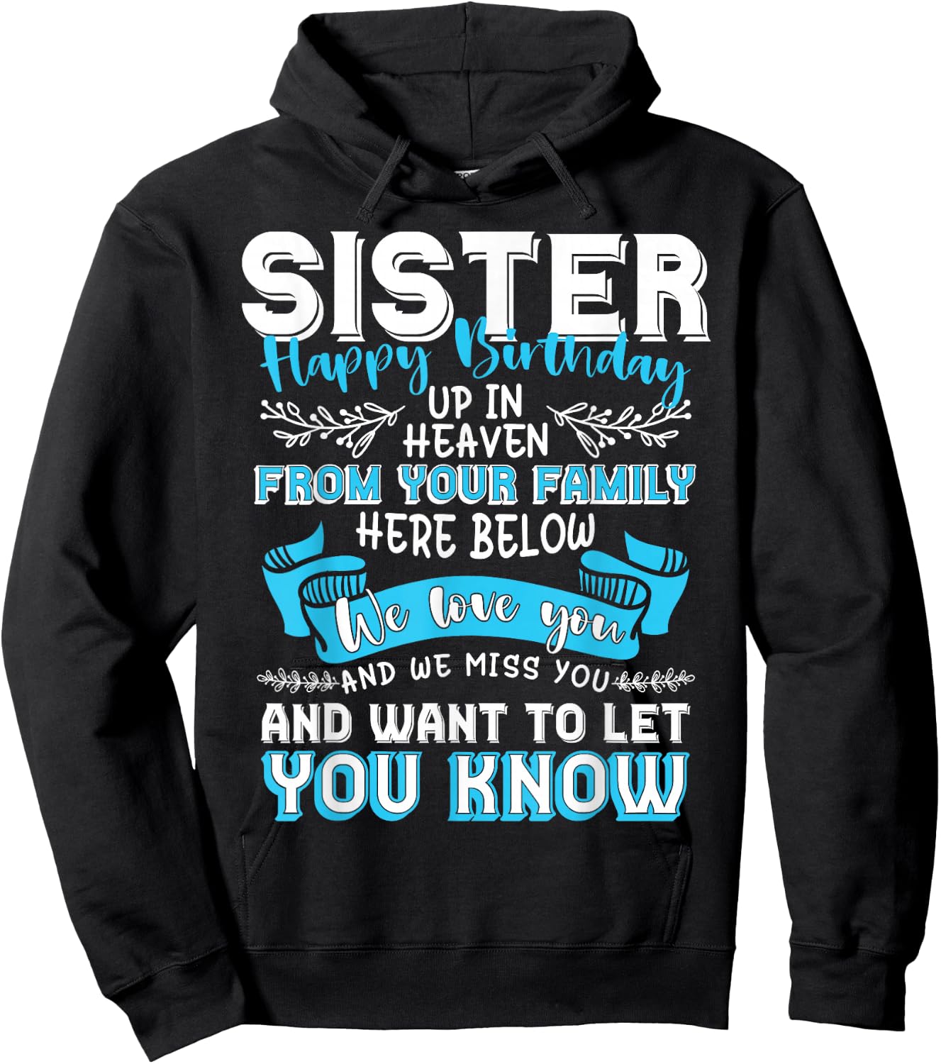 Happy Birthday to My Sister in Heaven Lost Sister Memorial Hoodie - Hoodie | Black