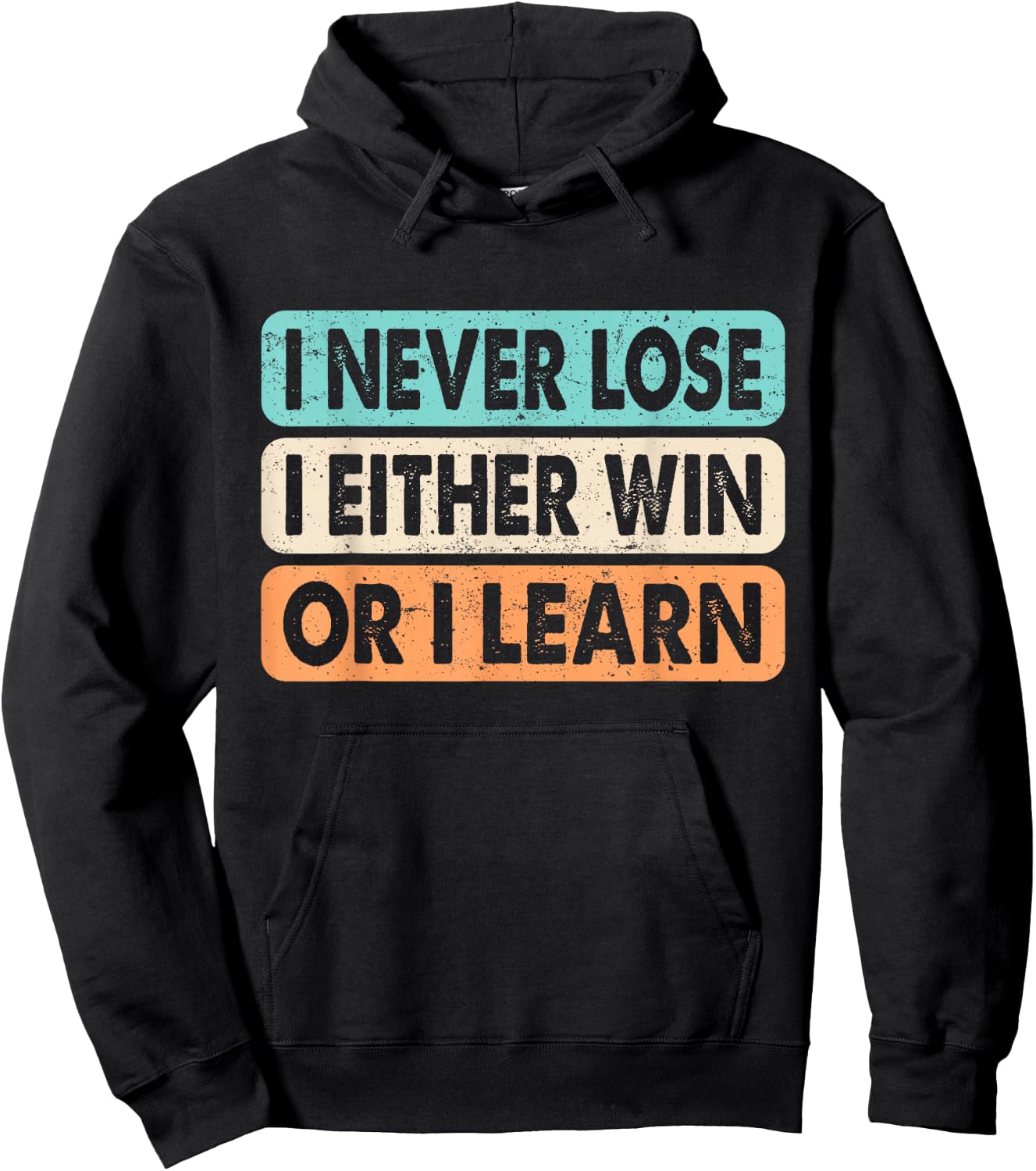 Motivational Quote I Never Lose I Either Win Or Learn Retro Hoodie - Hoodie | Black