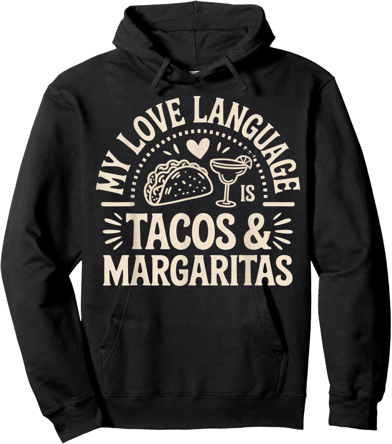 Funny Taco Lover Women Men My Love Language is Tacos Hoodie - Hoodie | Black