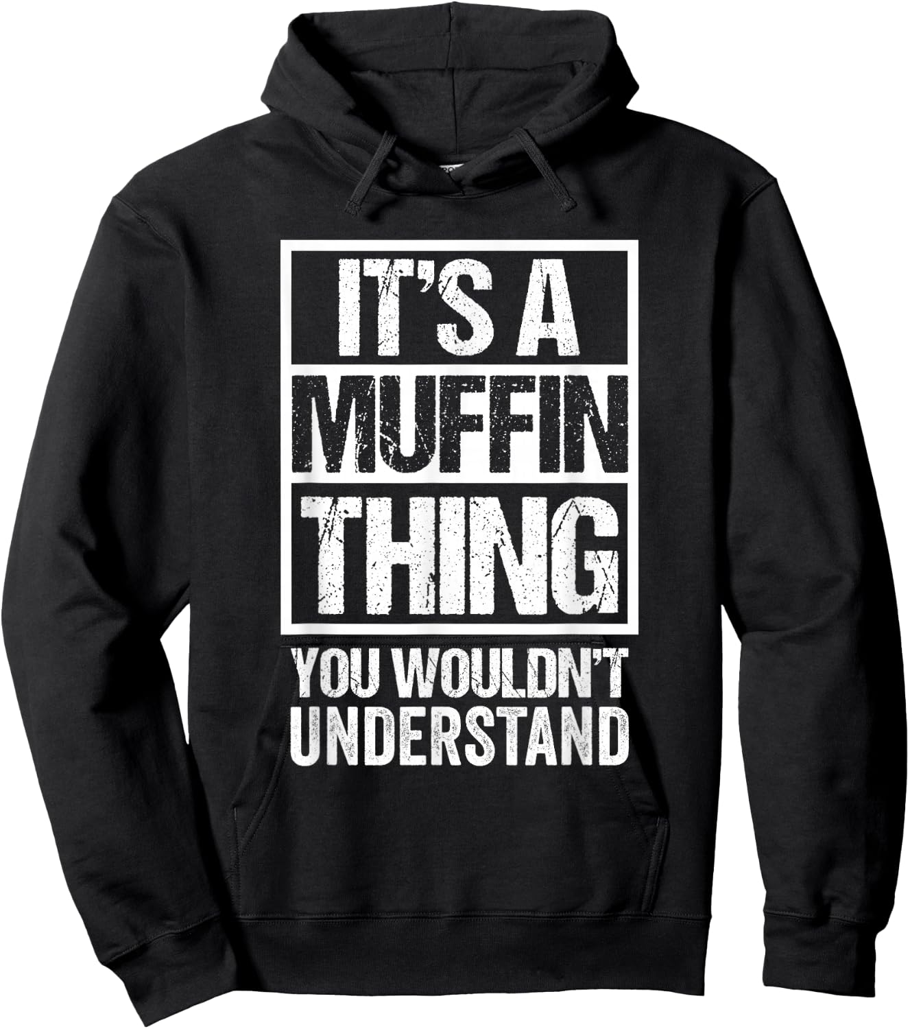 Sweets Pastry Baker Cupcake Confectioner It's A Muffin Thing Hoodie - Hoodie | Black