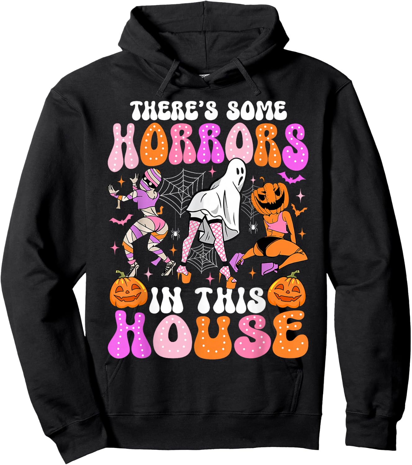 There's Some Horrors In This House Funny Halloween Men Women Hoodie - Hoodie | Black