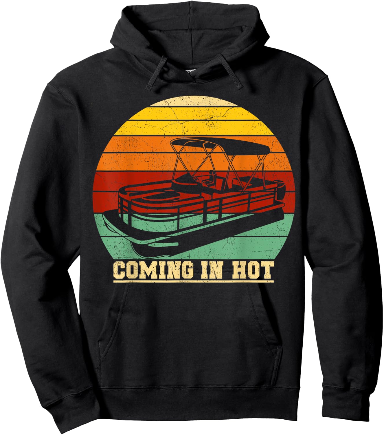Vintage Pontoon Boat Summer Boating Comin In Hot Hoodie - Hoodie | Black