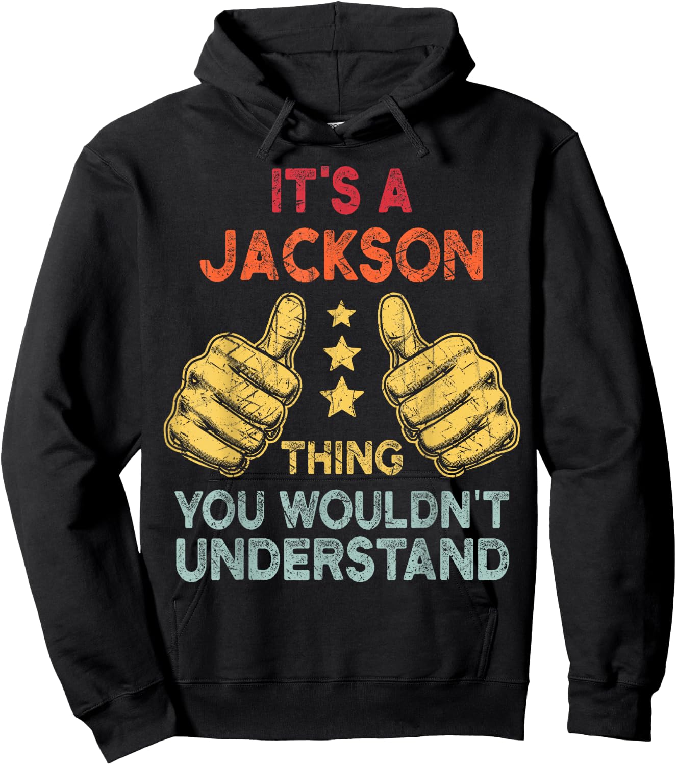 It's A Jackson Thing You Wouldn't Understand Name Hoodie - Hoodie | Black