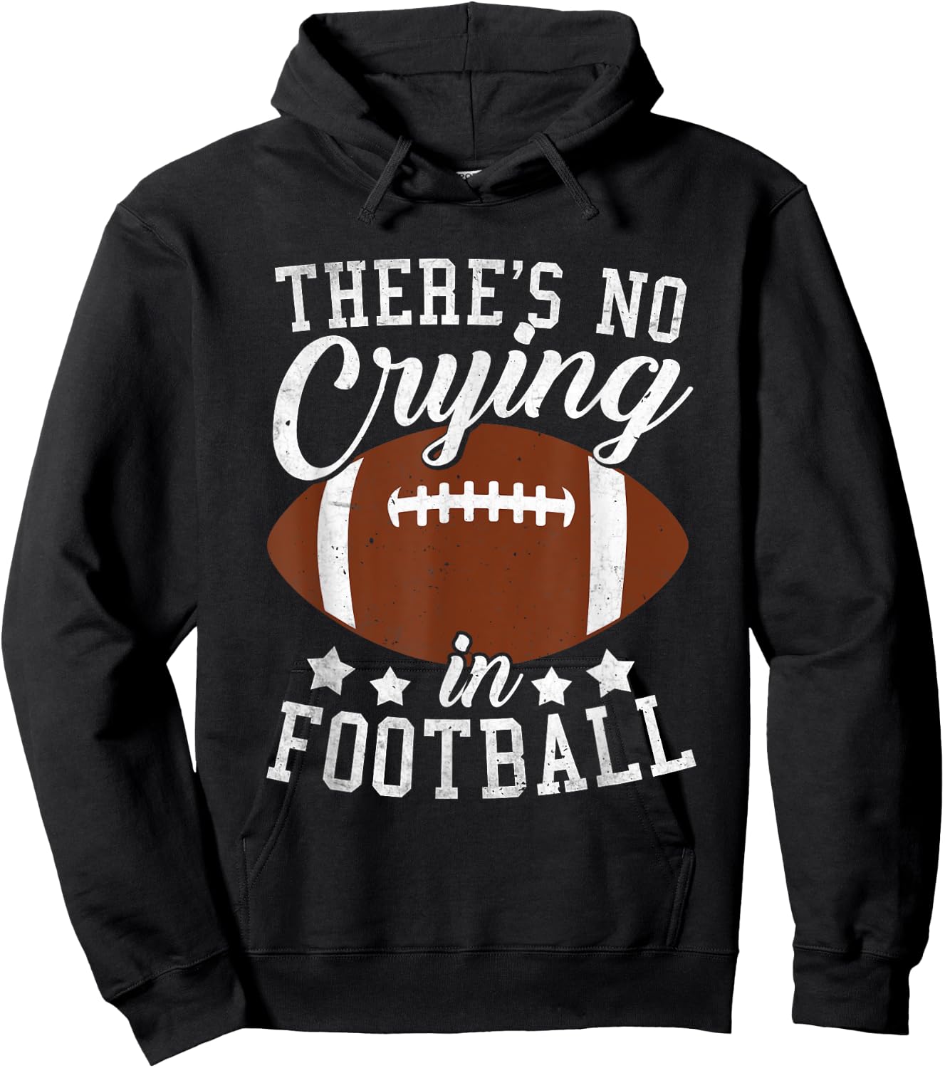 Funny Football Player There Is No Crying In Football Hoodie - Hoodie | Black