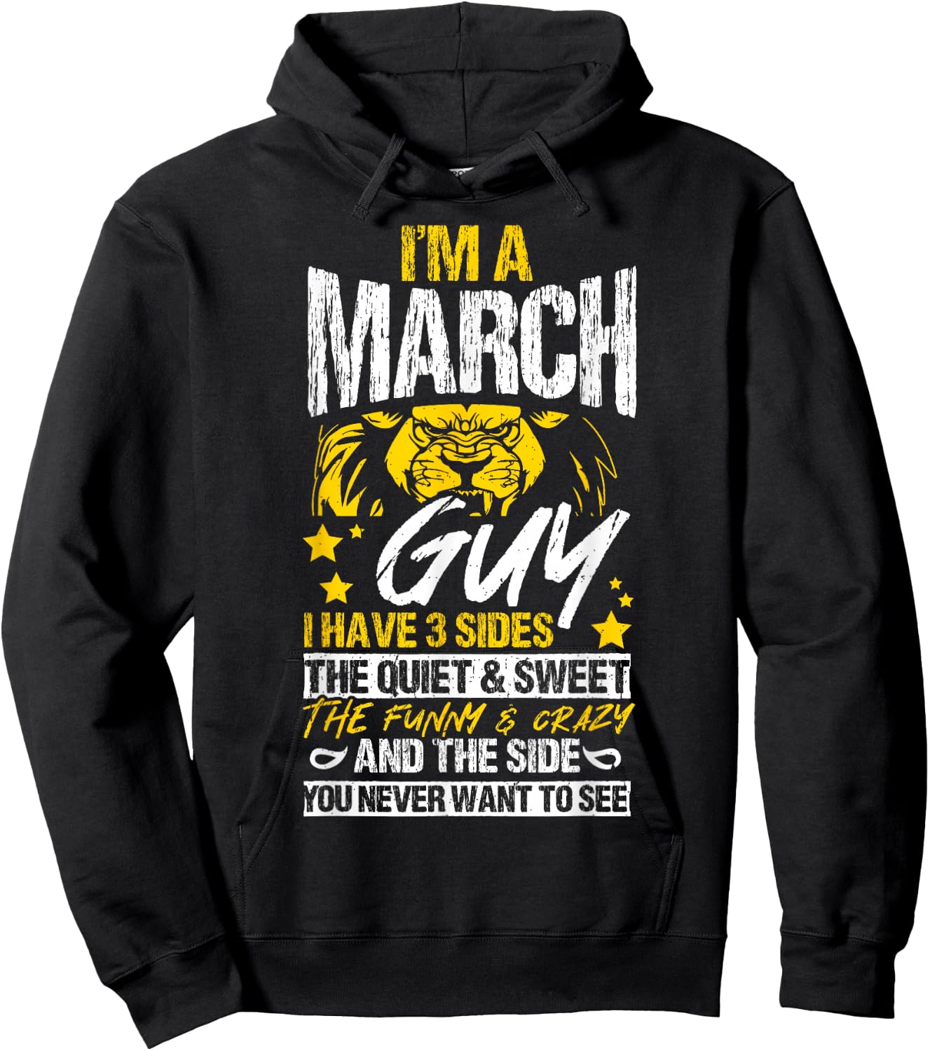 I'M AN March GUY I HAVE 3 SIDES THE QUIET & SWEET Birthday Hoodie - Hoodie | Black