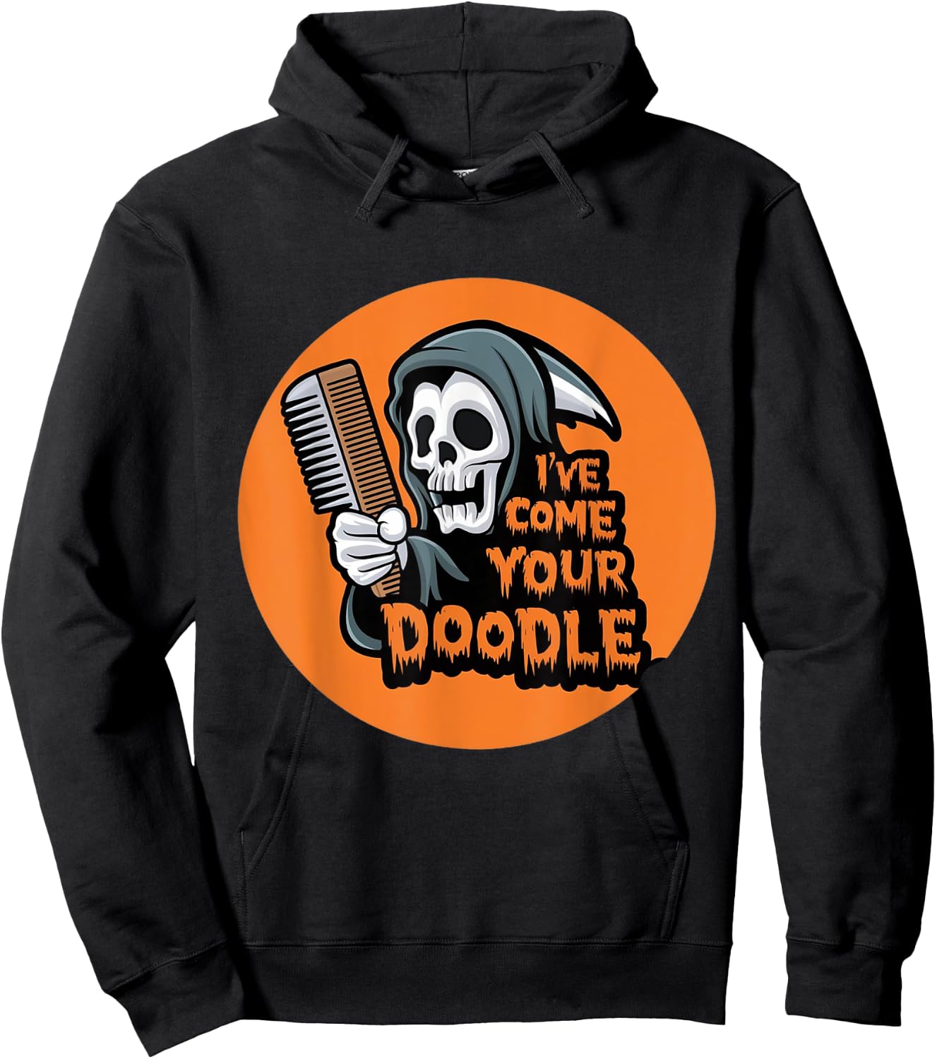 Funny Dog halloween Groomer I've Come for Your Doodle Dog Hoodie - Hoodie | Black