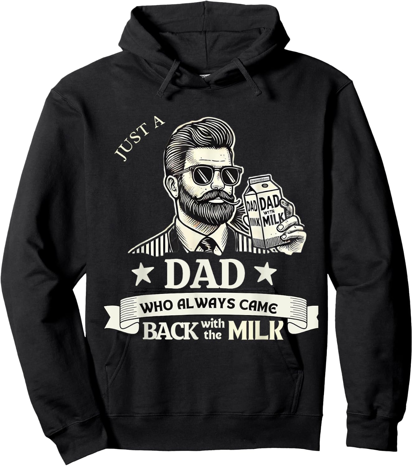 Just A Dad Who Always Comes Back With The Milk Hoodie - Hoodie | Black