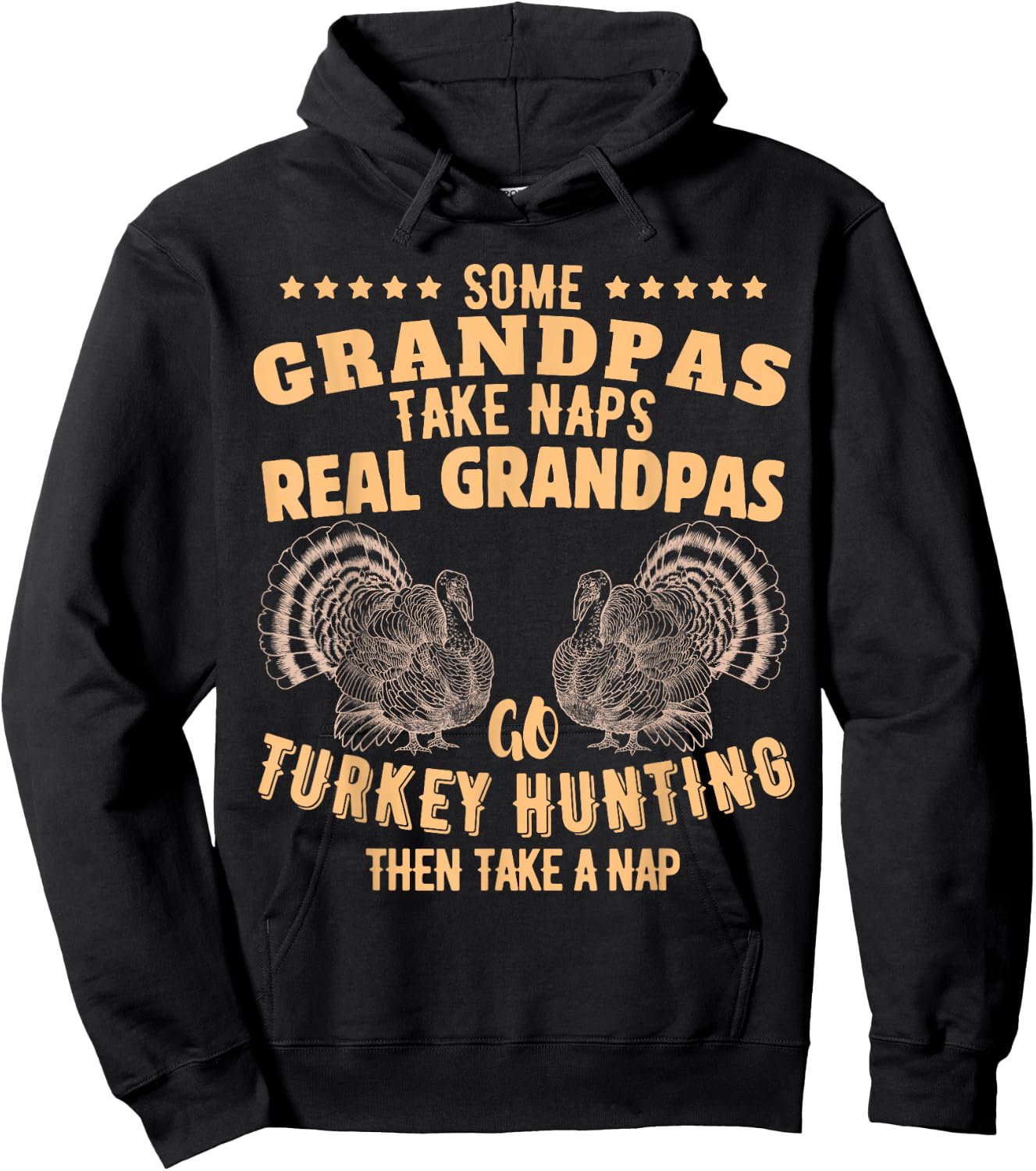 Some Grandpas Take Naps Real Grandpas Go Turkey Hunting Hoodie - Hoodie | Black