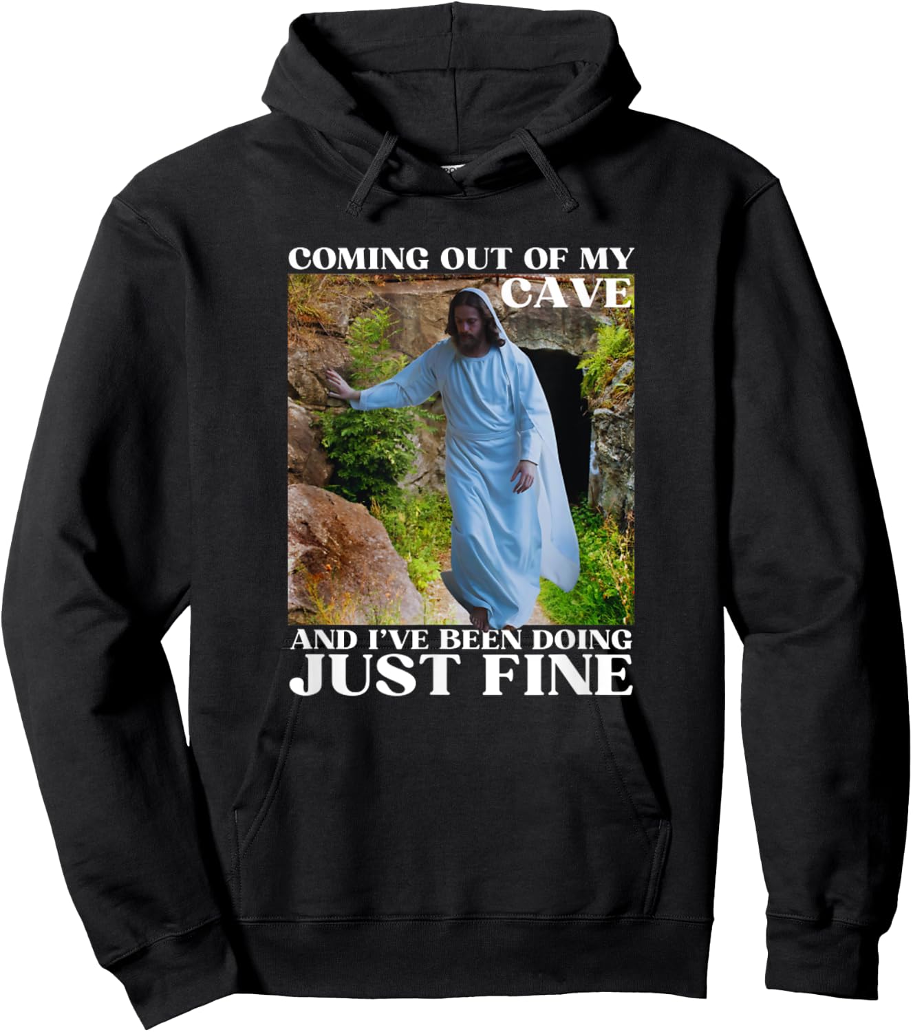 Jesus Meme Coming Out Of My Cave And I've Been Hoodie - Hoodie | Black