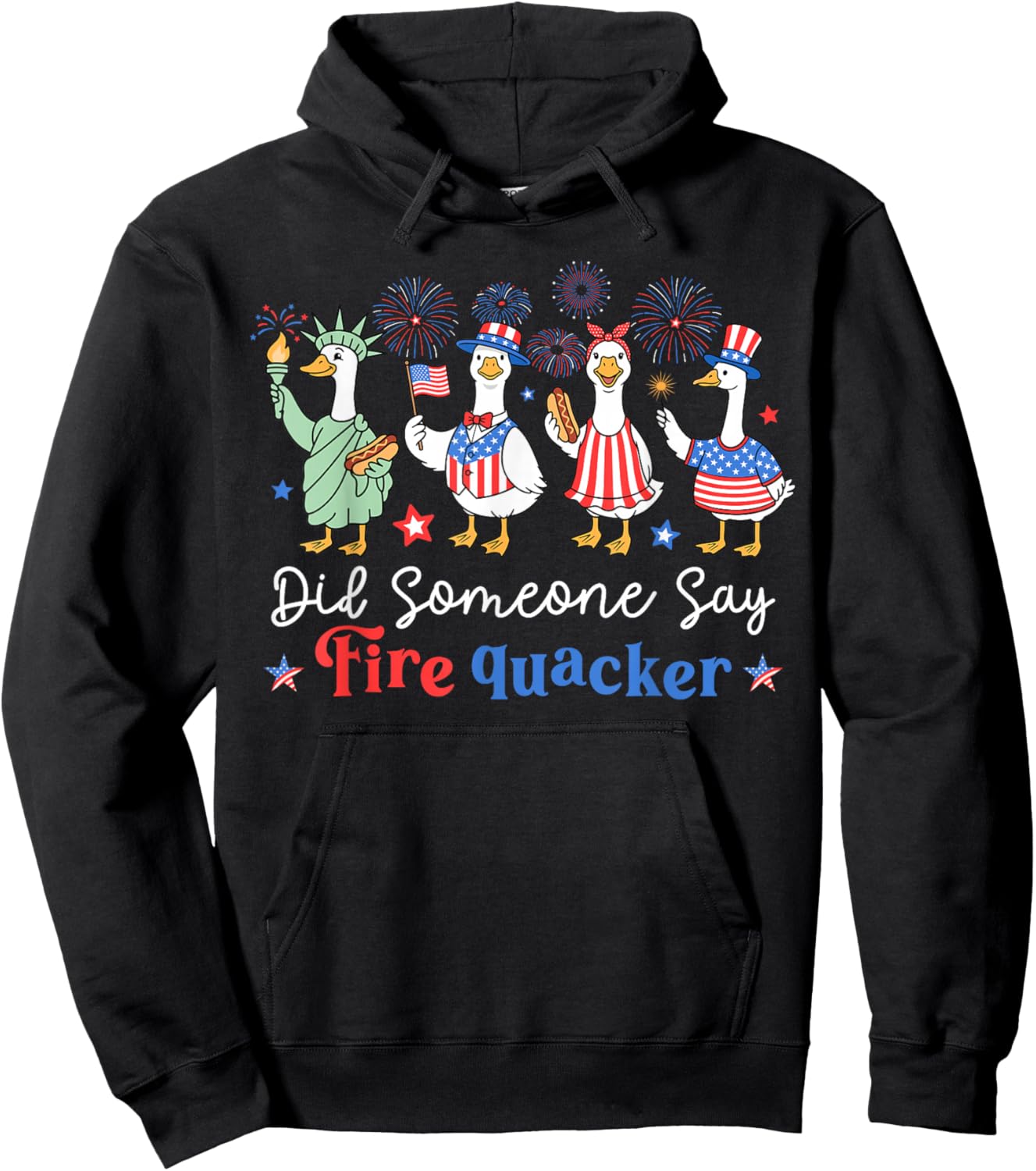 Did Someone Say FireQuacker Funny 4th of July Goose Hoodie - Hoodie | Black