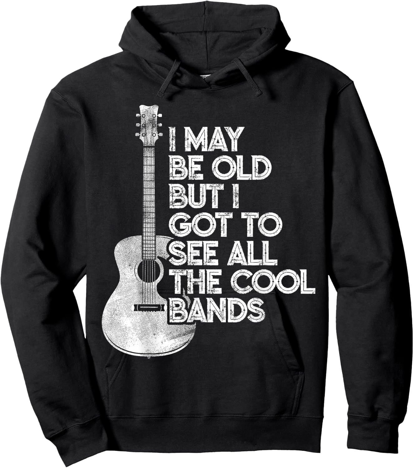 I May Be Old But I Got To See All The Cool Bands Hoodie - Hoodie | Black