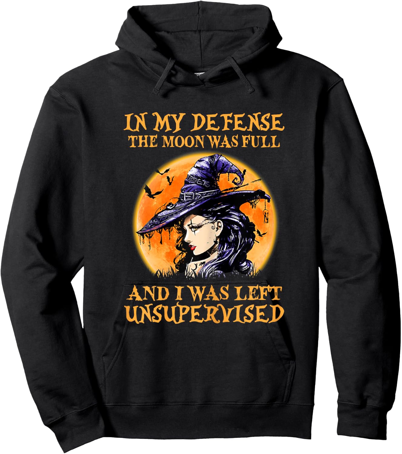 In My Defense The Moon Was Full And I Was Left Unsupervised Hoodie - Hoodie | Black