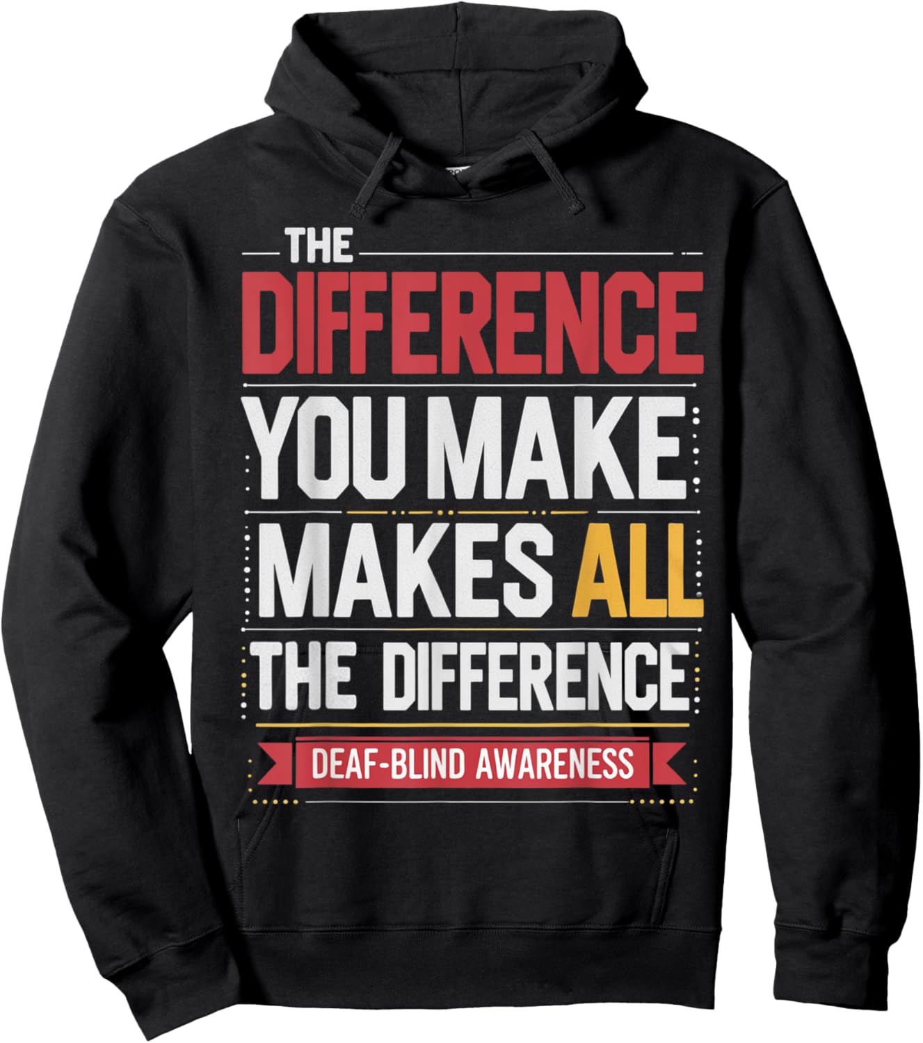 Difference You Make Makes All Difference Deaf Blind Pride Hoodie - Hoodie | Black