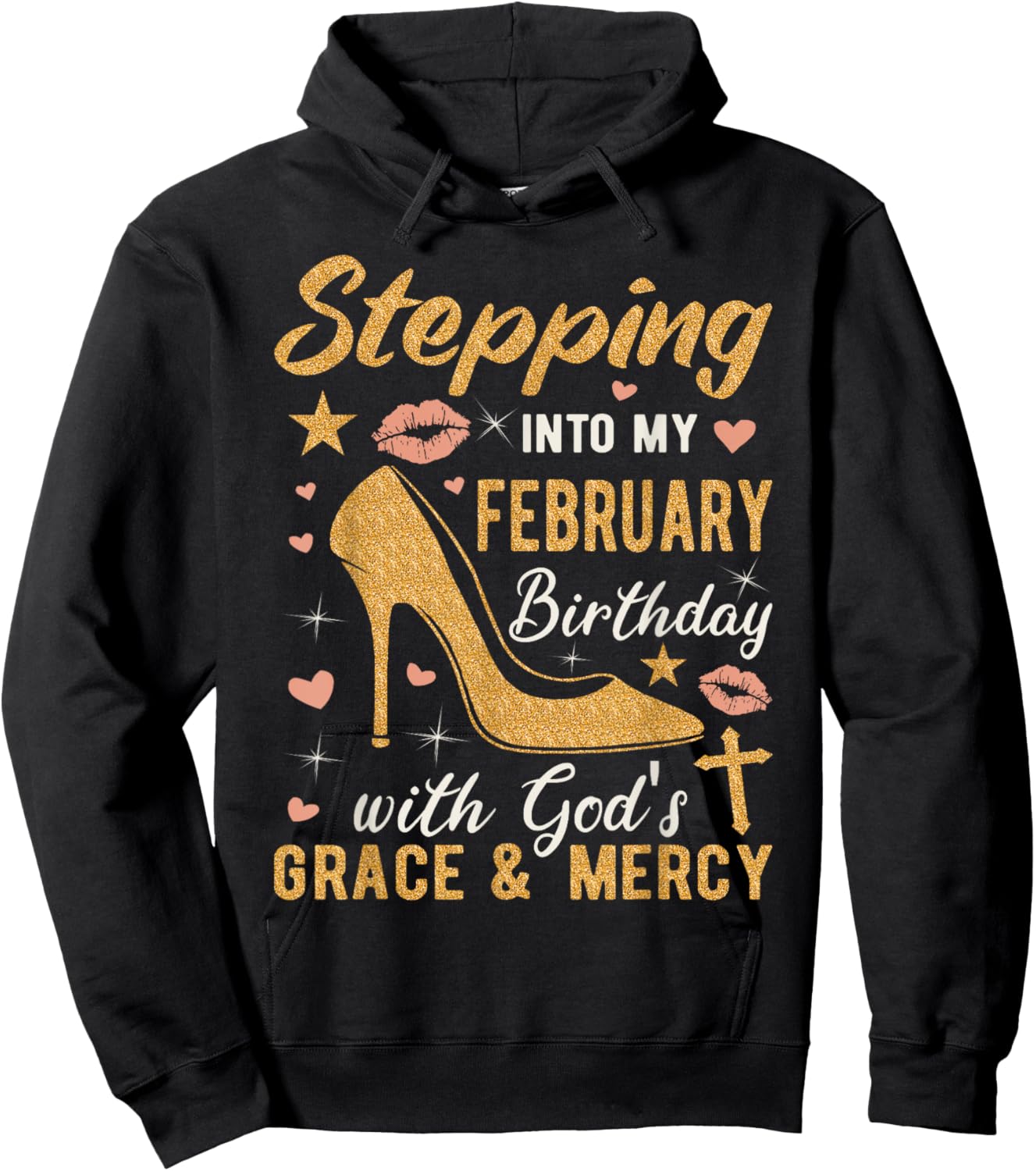 Stepping Into My February Birthday With Gods Grace And Mercy Hoodie - Hoodie | Black