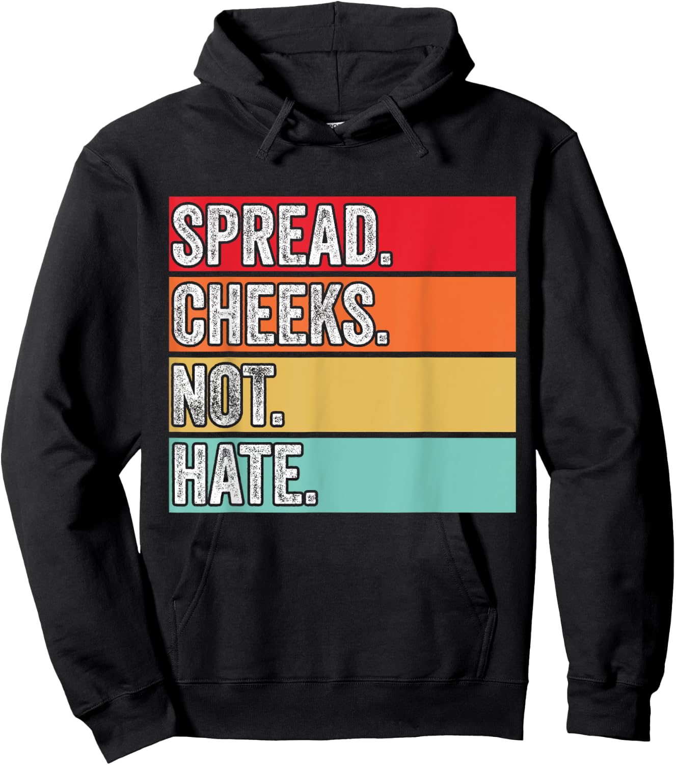 Spread Cheeks Not Hate Funny Gym Fitness & Workout Vintage Hoodie - Hoodie | Black