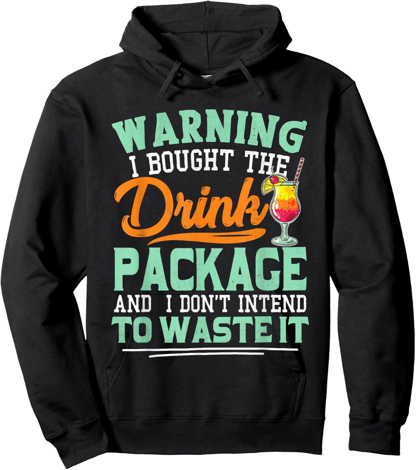 I Bought The Drink Package Funny Drink Package Hoodie - Hoodie | Black