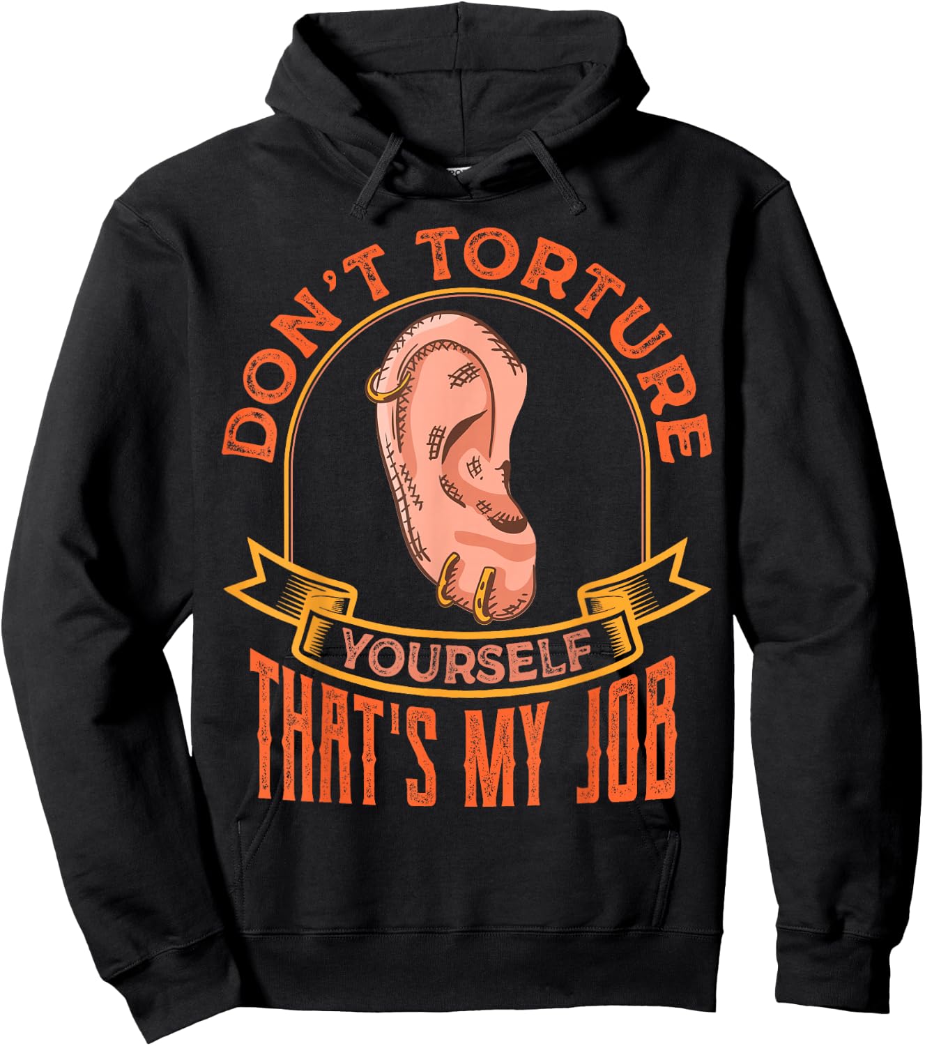 Funny Body Piercing Quotes Sayings Sarcastic Piercer Hoodie - Hoodie | Black