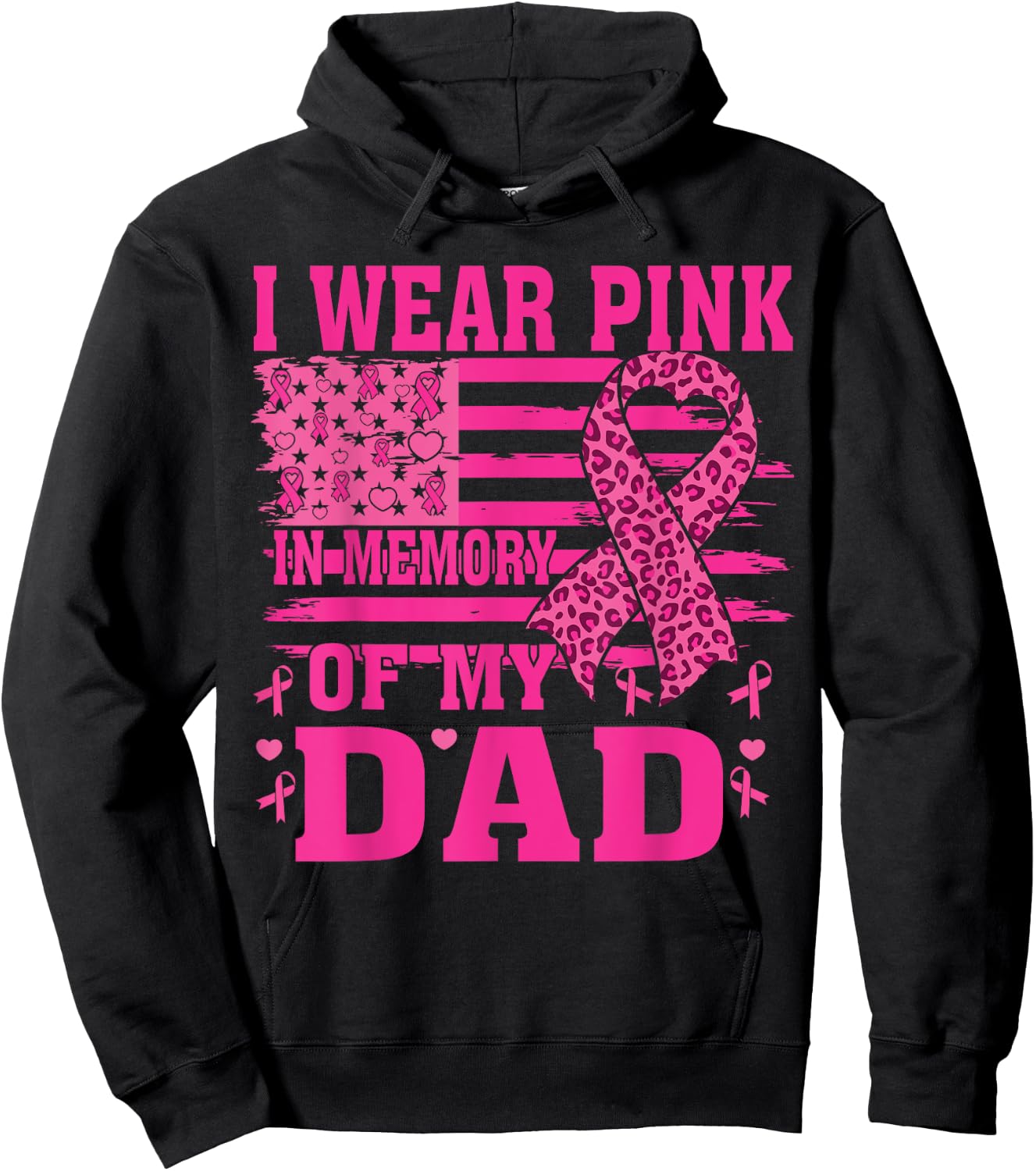 I Wear Pink In Memory Of My dad Breast Cancer Awareness Hoodie - Hoodie | Black