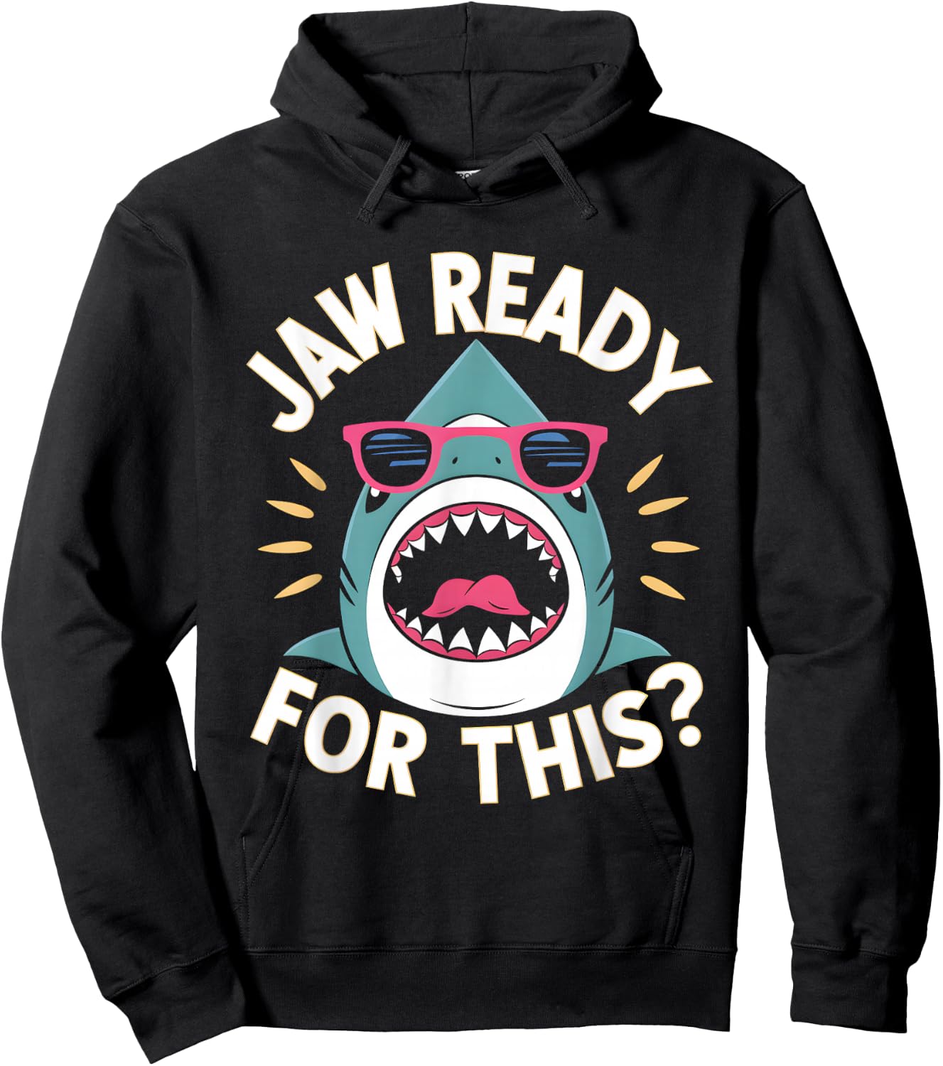 Jaw Ready For This Funny Shark Lover Ocean Wildlife Hoodie - Hoodie | Black