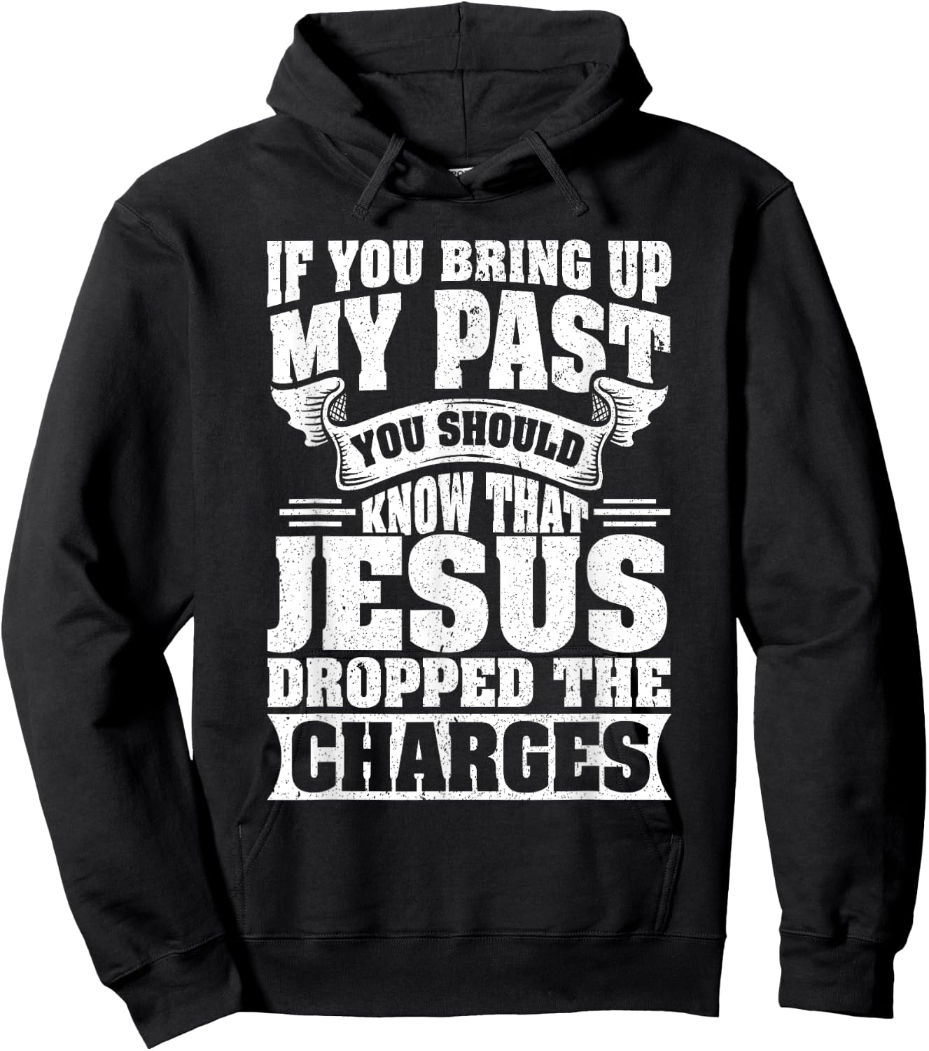 If You Bring Up My Past You Should Know That Jesus Dropped Hoodie - Hoodie | Black