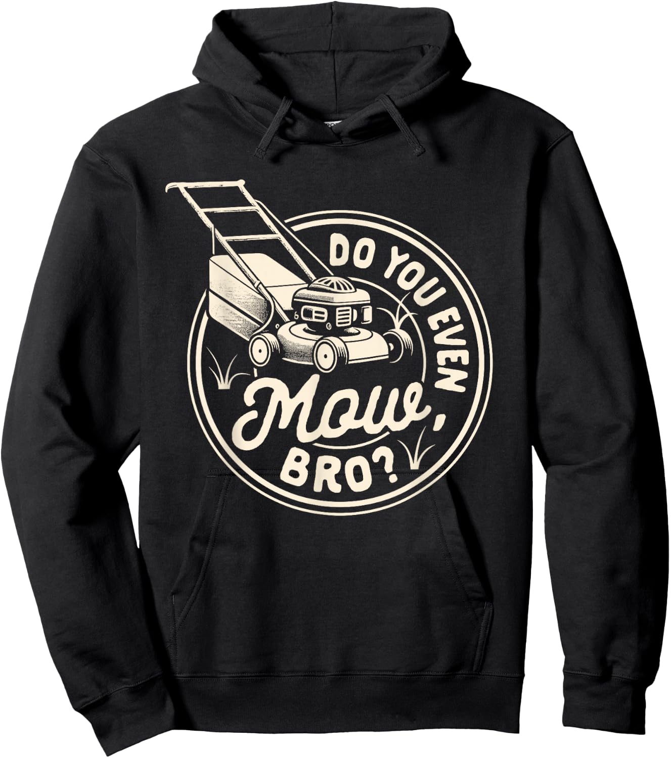 Lawn Mowing Lawn Whisperer Gardening Do You Even Mow Bro Hoodie - Hoodie | Black