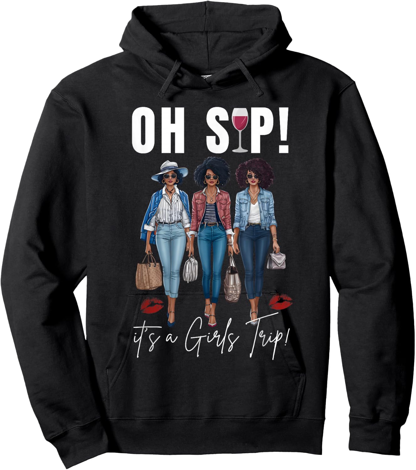 Oh Sip It's A Girls Trip Fun Wine Party Black Women Queen Hoodie - Hoodie | Black