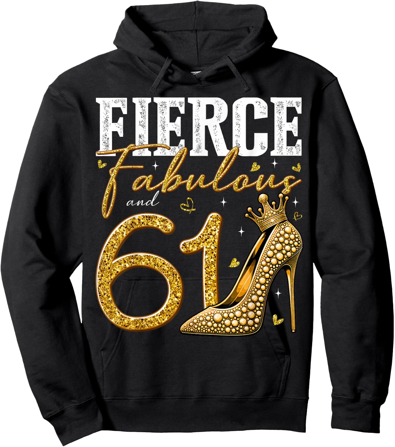 61st Birthday Fierce Fabulous and 61 Year Old Gifts Heels Hoodie - Hoodie | Black
