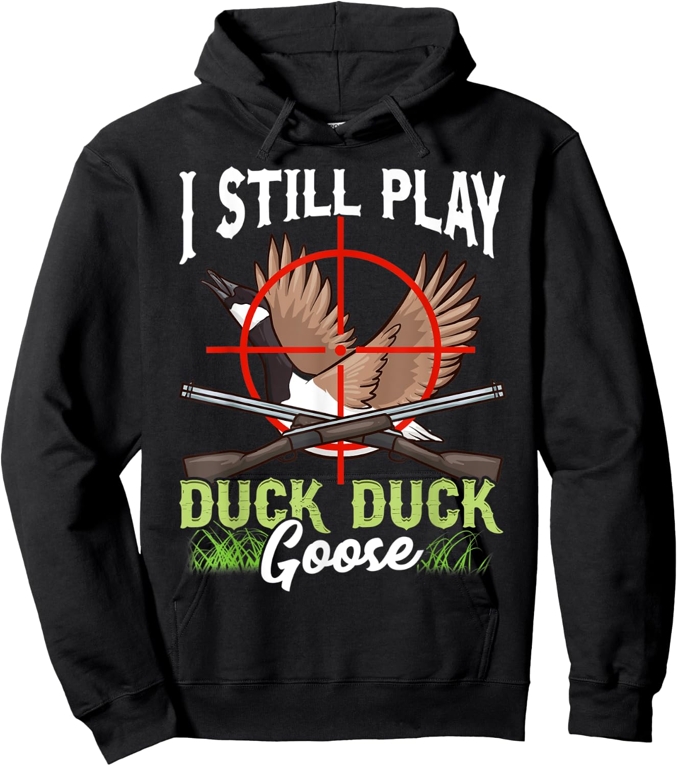 I Still Play Duck Duck Goose Wild Ducklings Hunter Fun Gift Hoodie - Hoodie | Black