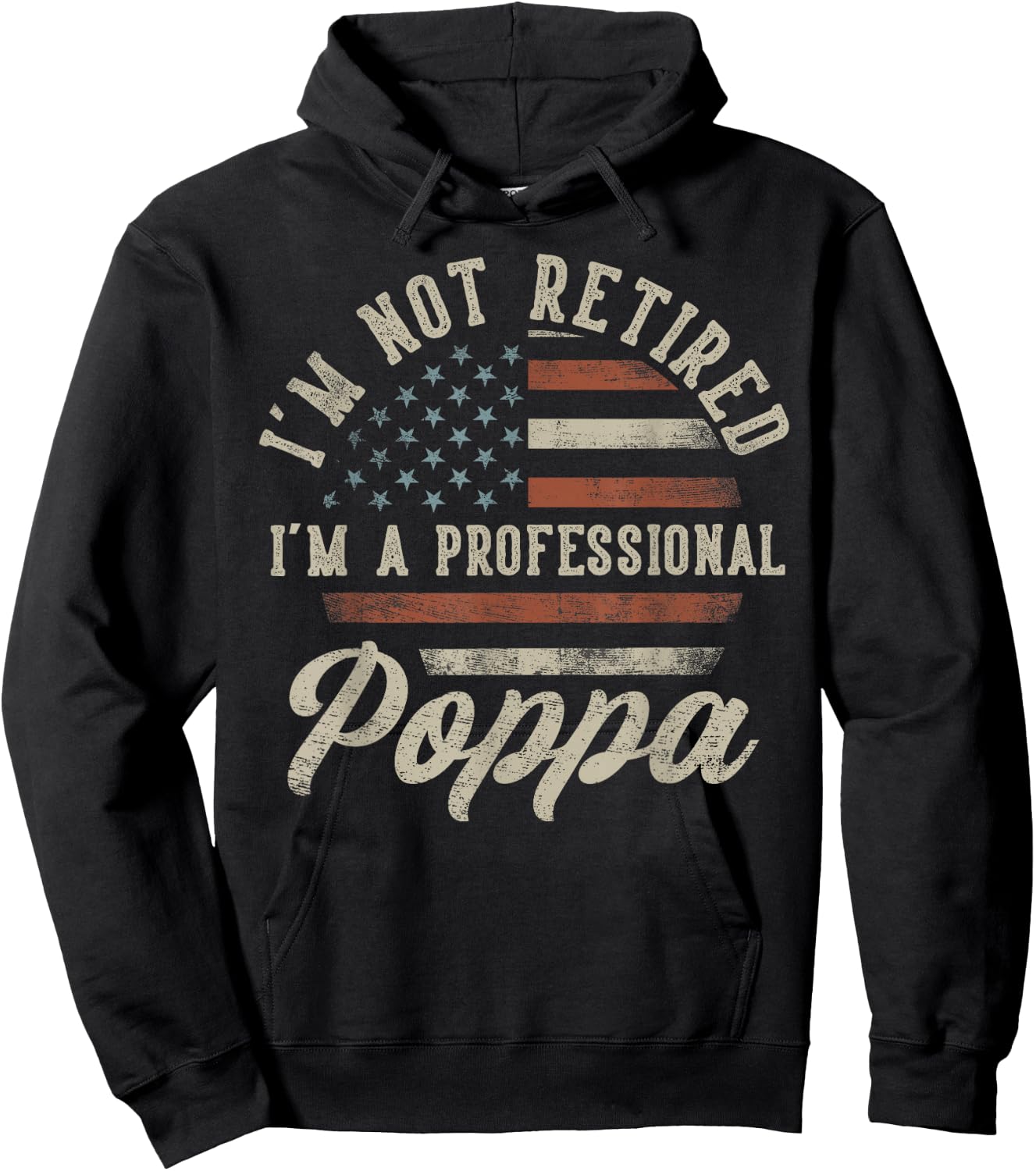 I'm Not Retired I'm A Professional Poppa Funny Retirement Hoodie - Hoodie | Black