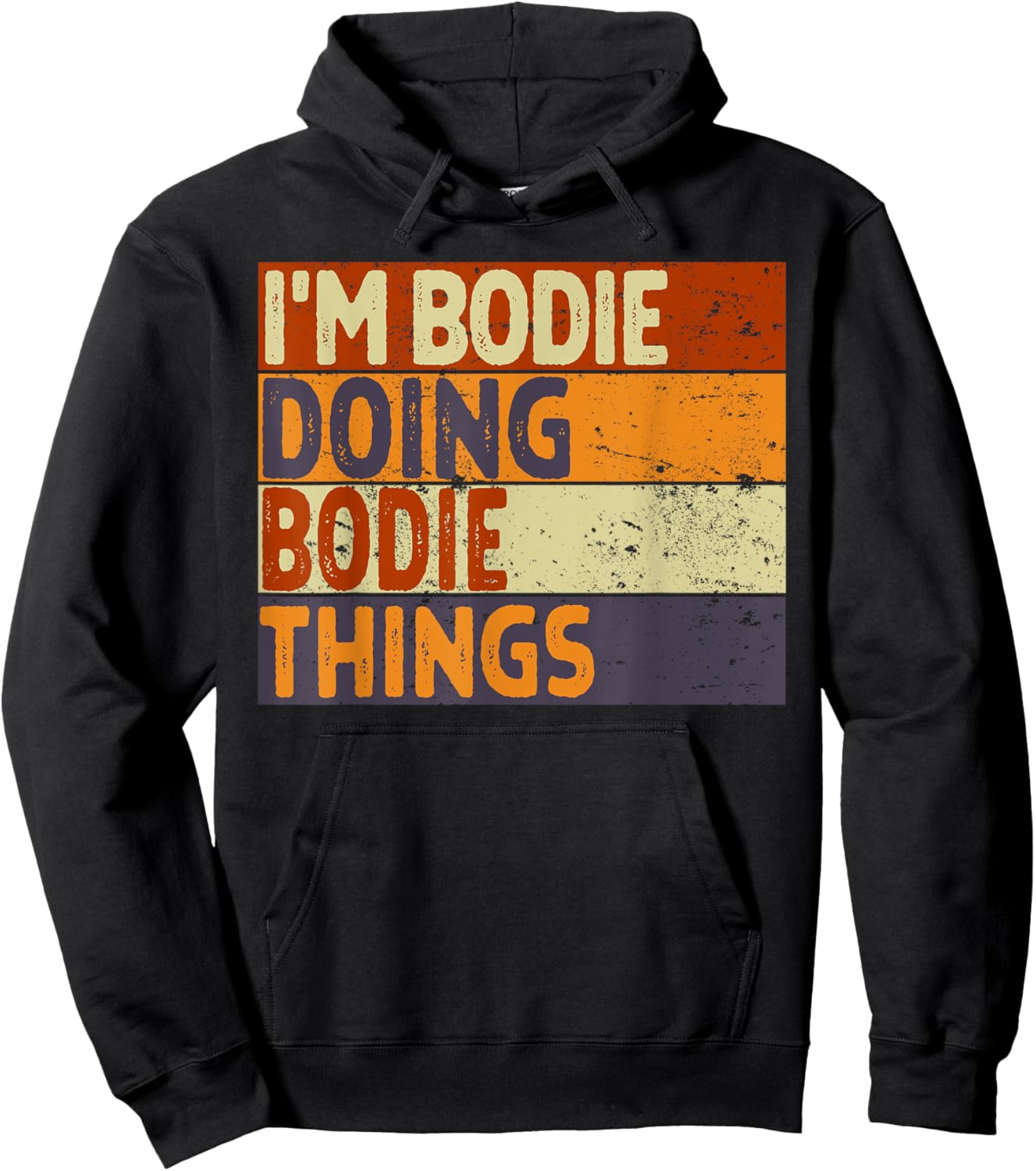 Retro I'm BODIE Doing BODIE Things Funny Birthday Joke Hoodie - Hoodie | Black