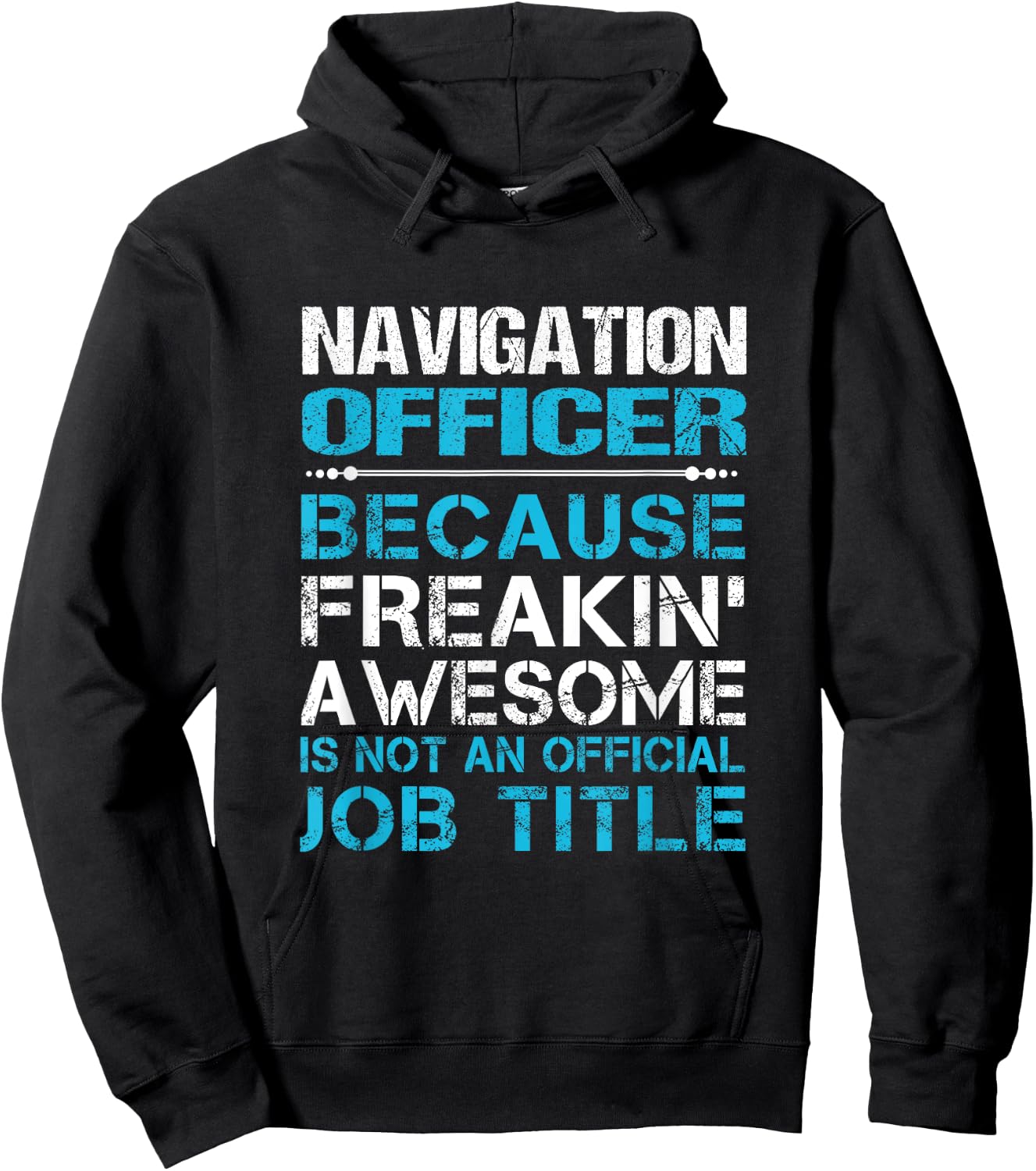 Navigation Officer - Freaking Awesome Hoodie - Hoodie | Black