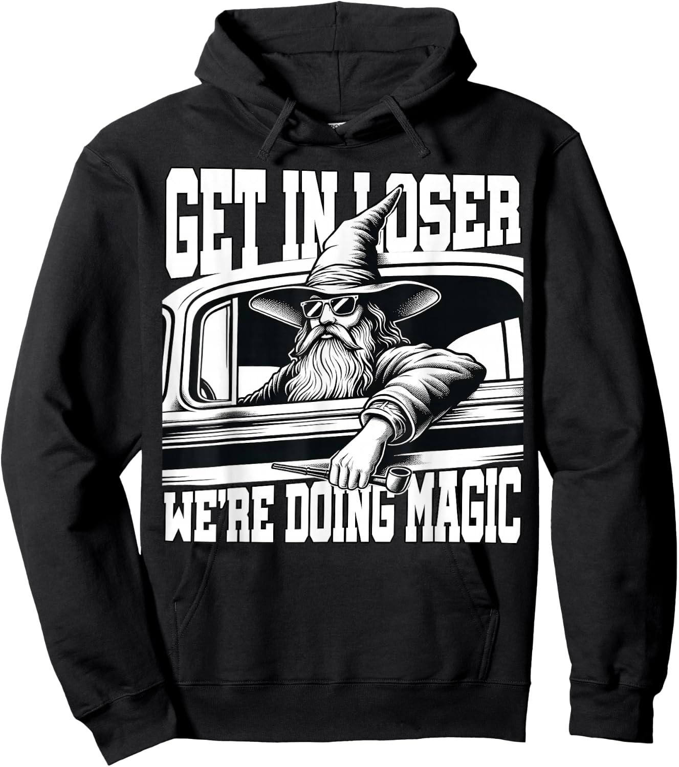 Get in Loser We're Doing Magic Wizard Car Funny Retro Hoodie - Hoodie | Black