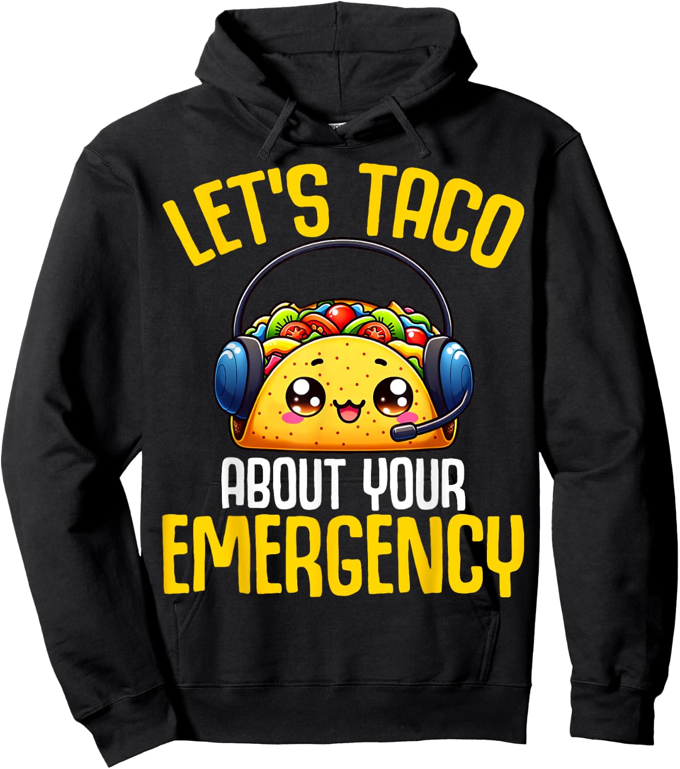 Let's Taco About Your Emergency - 911 Dispatcher Tacos Lover Hoodie - Hoodie | Black