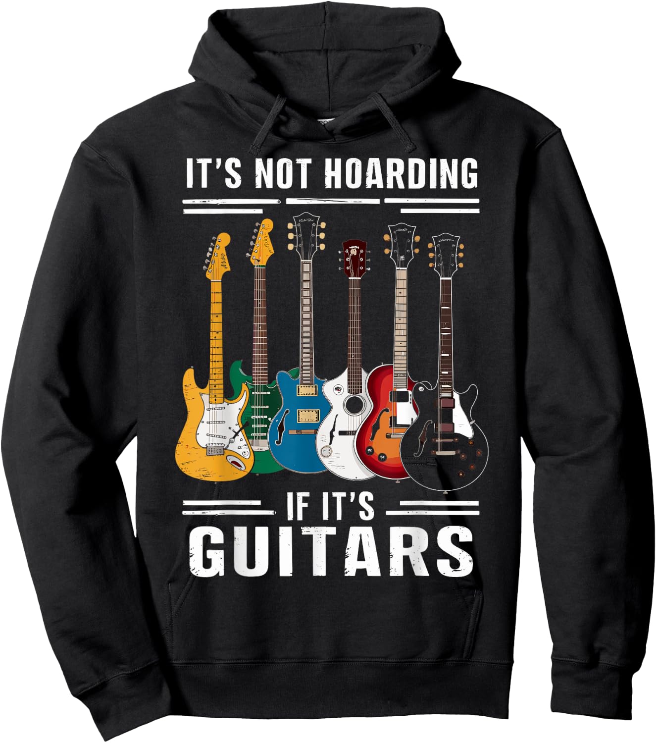 Its Not Hoarding If Its Guitars - Musician - Guitar Player Hoodie - Hoodie | Black